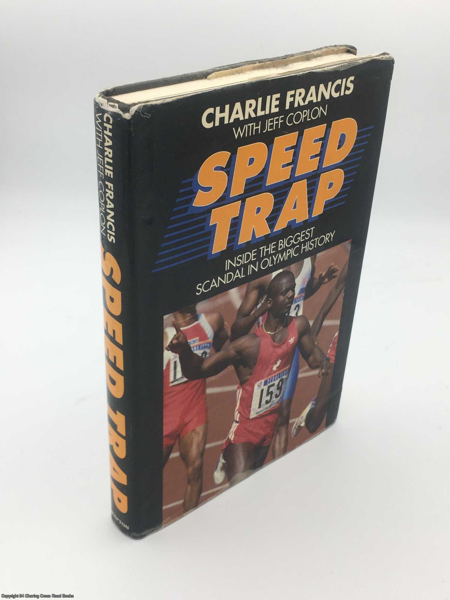 Francis, Charlie - Speed Trap: The Inside Story of Ben Johnson and the Biggest Scandal in Olympic History