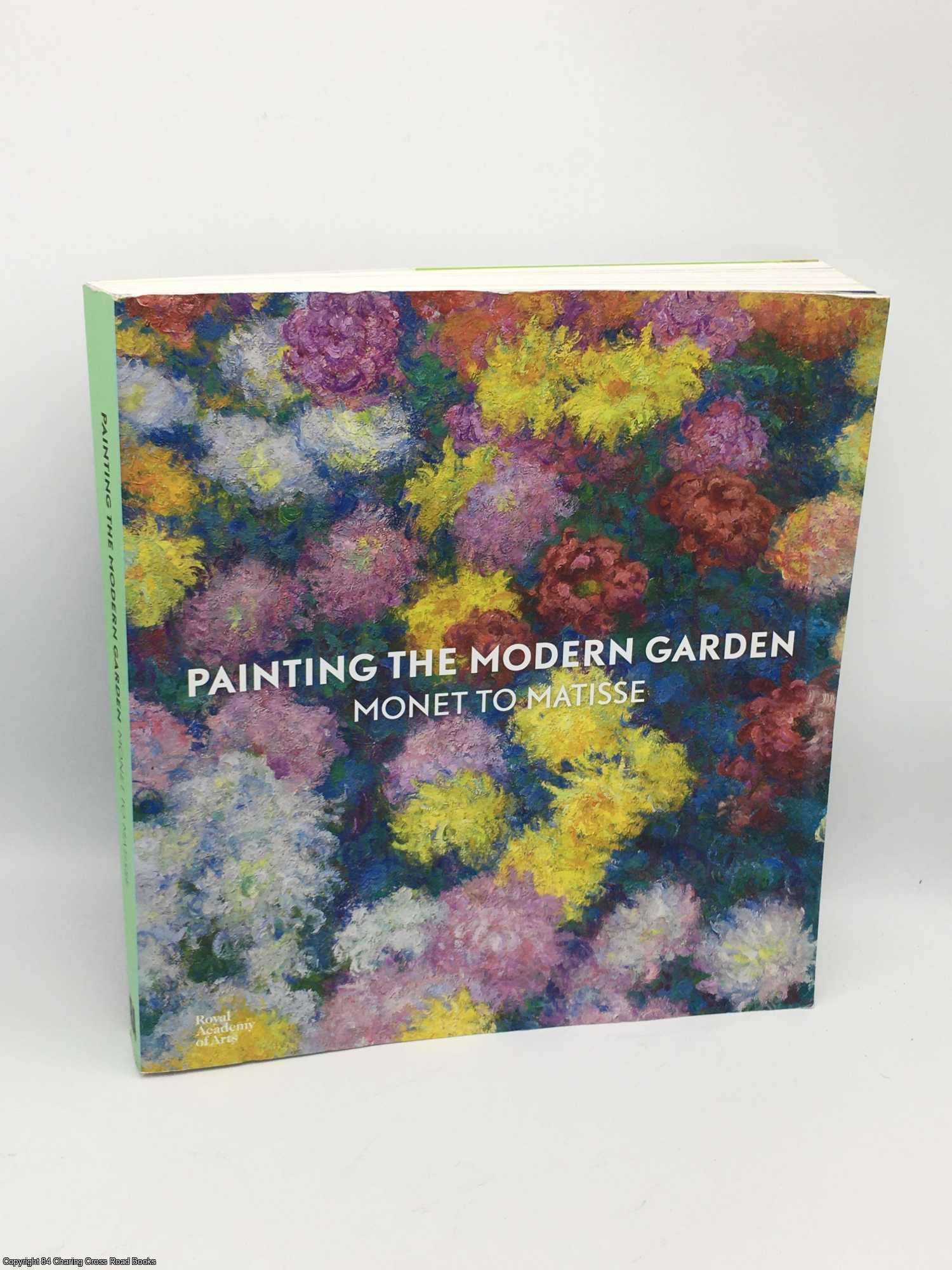 Don, Monty - Painting the Modern Garden: Monet to Matisse