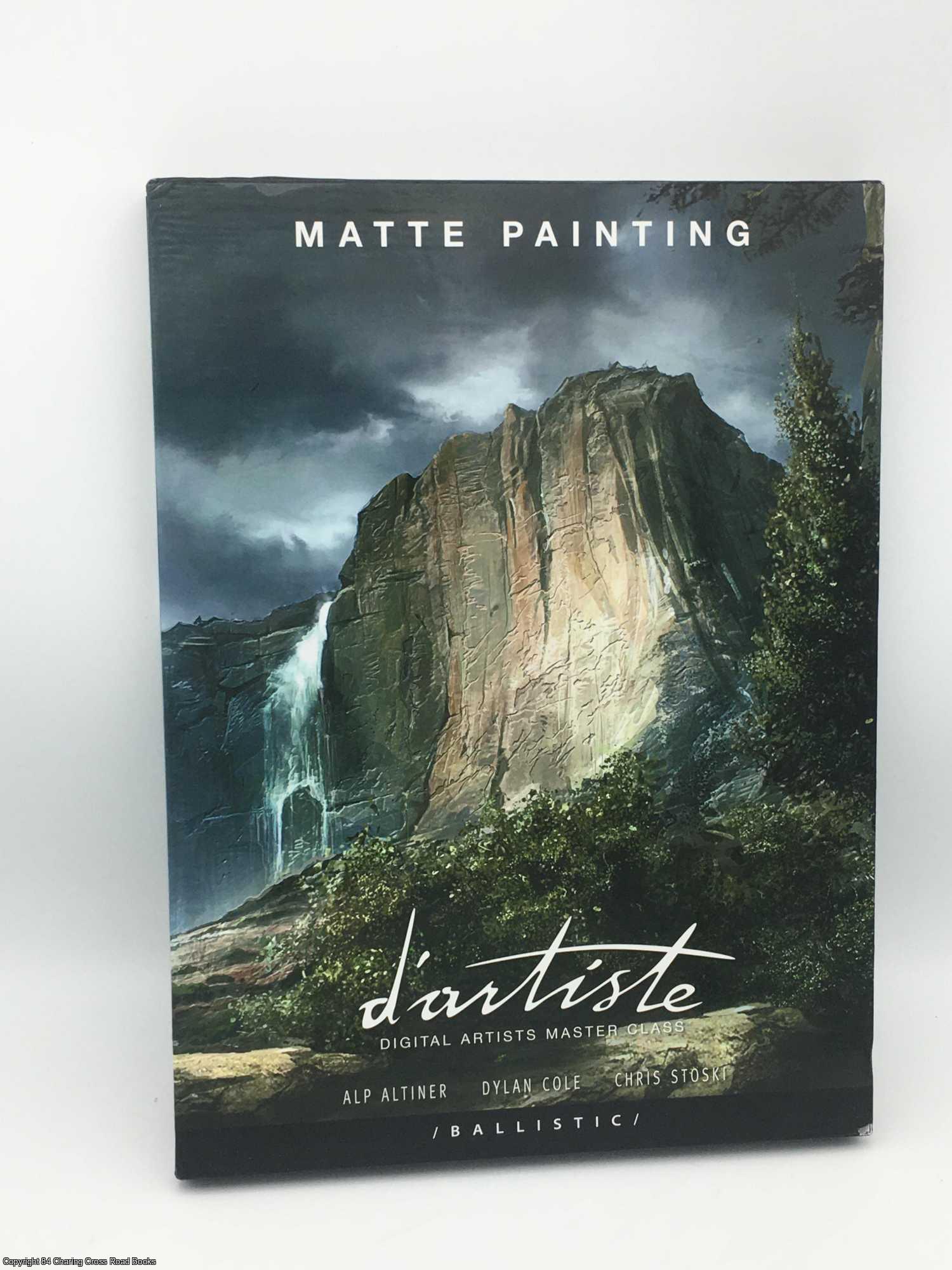 Cole, Dylan - d'artiste Matte Painting: Digital Artists Master Class