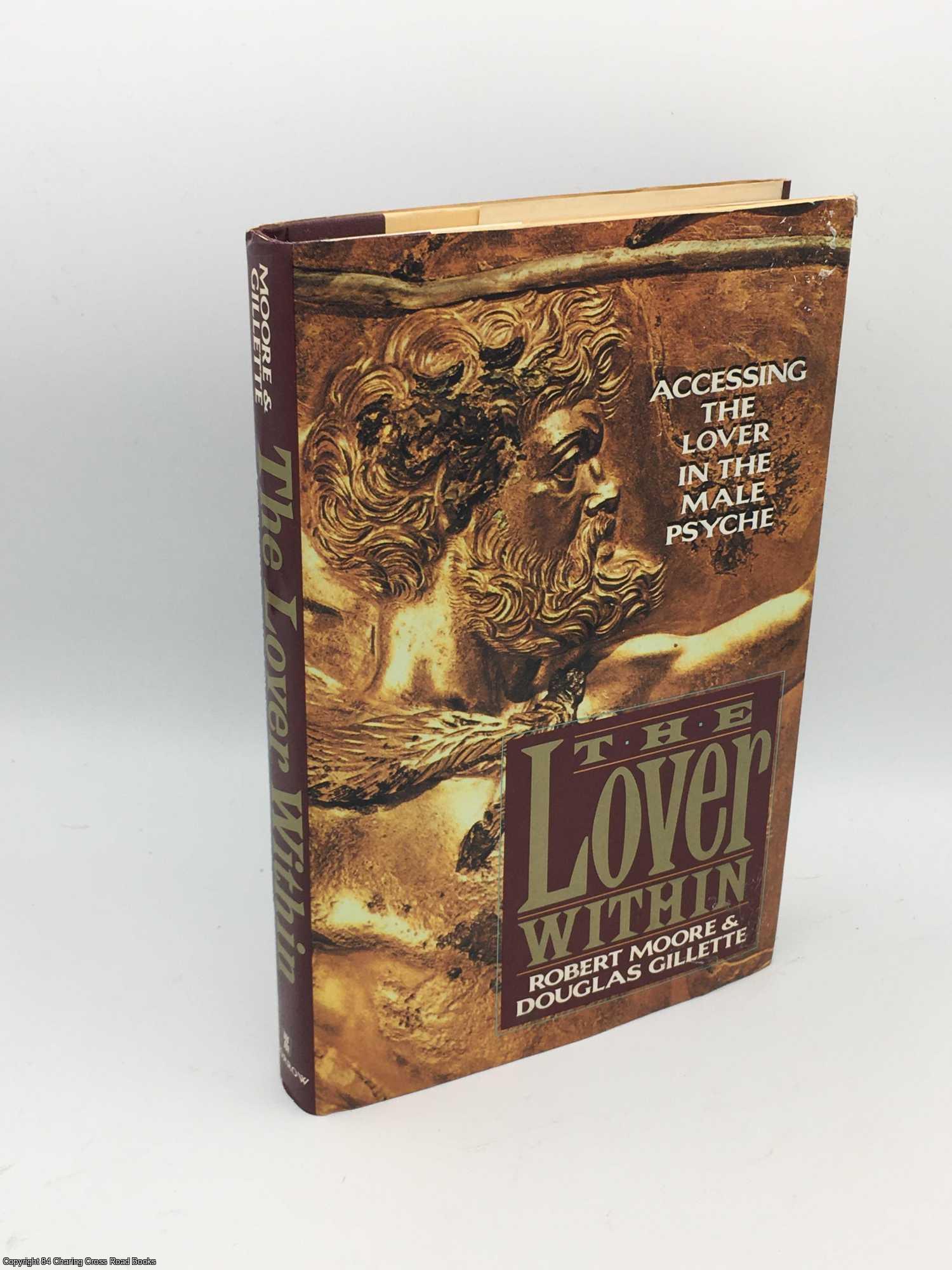 Moore, Robert, Gillette, Douglas - The Lover Within: Accessing the Lover in the Male Psyche