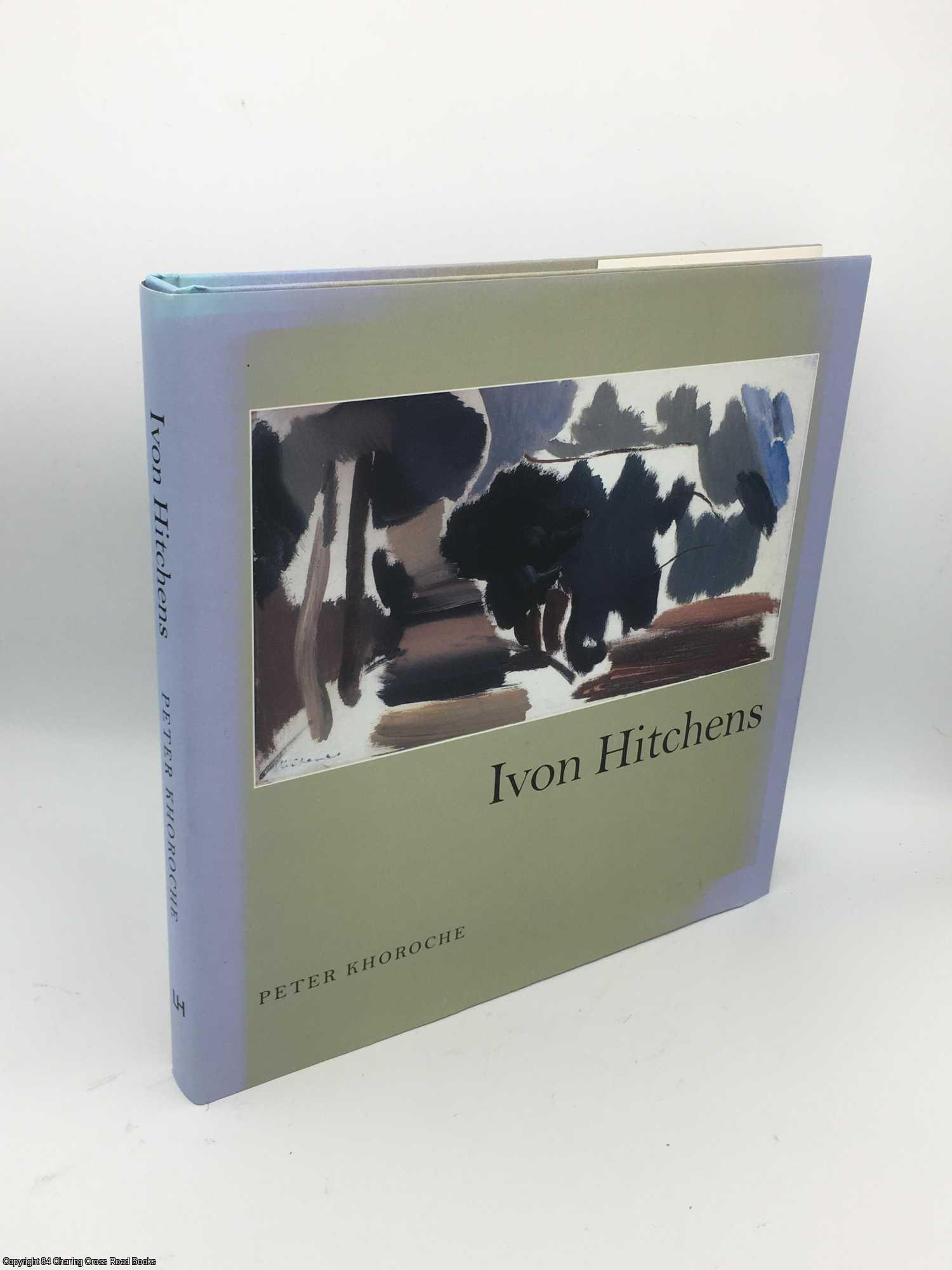 Khoroche, Peter - Ivon Hitchens