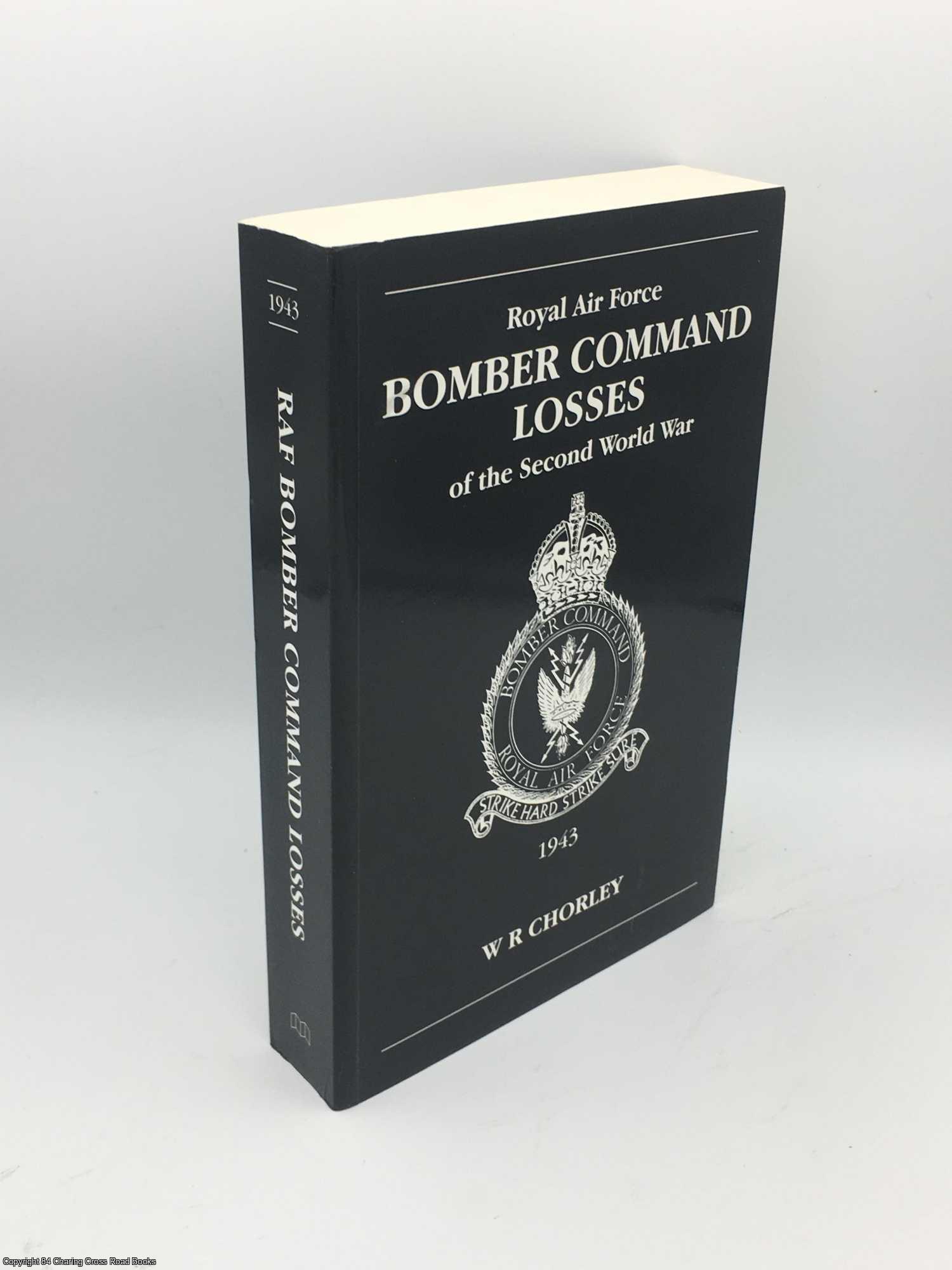 Chorley, W. R. - RAF Bomber Command Losses of the Second World War, Vol. 4: 1943