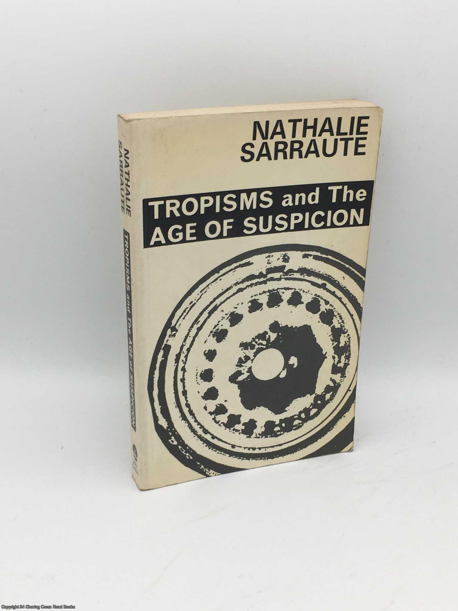 Sarraute, Nathalie - Tropisms and The Age of Suspicion