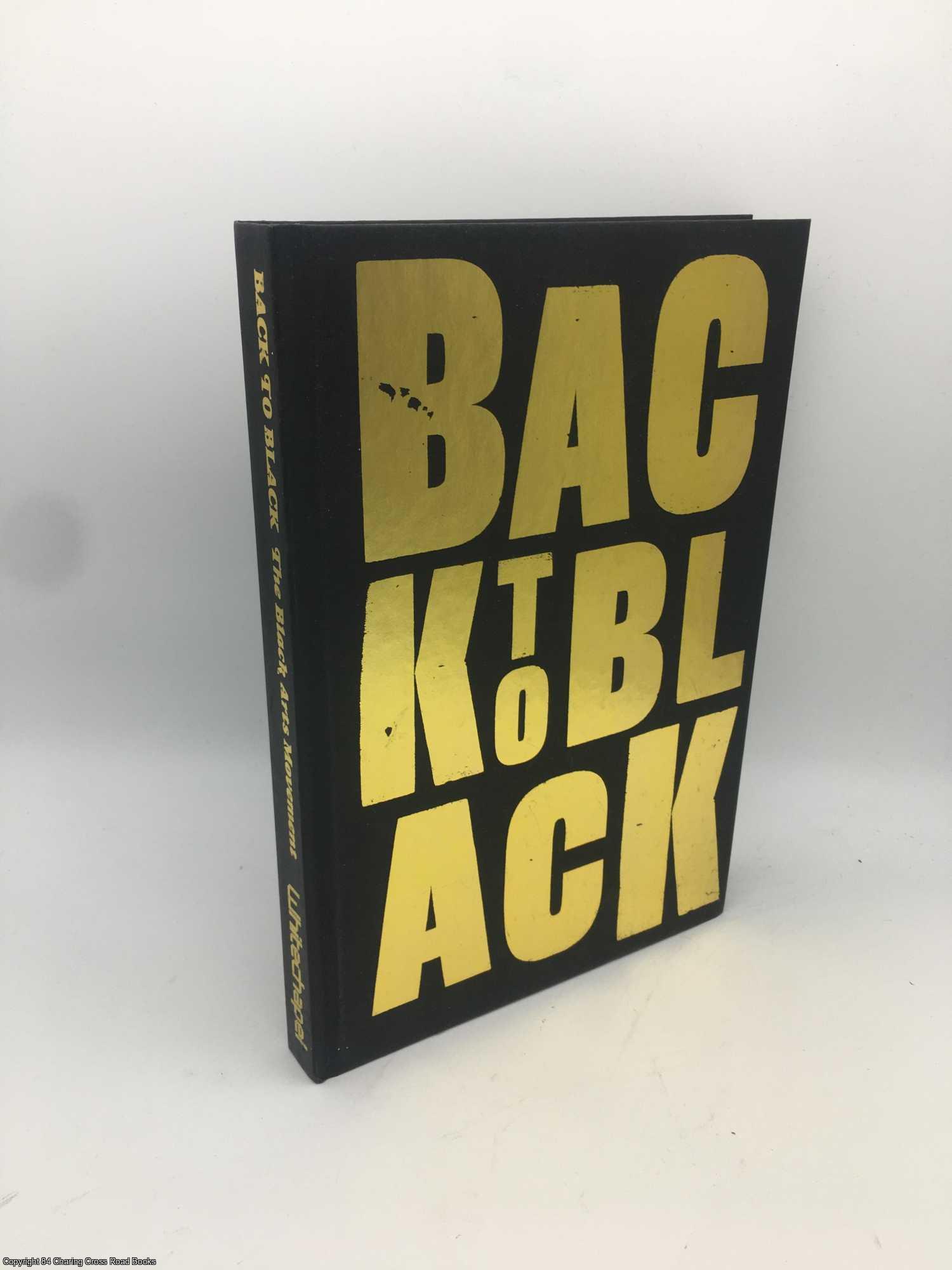 Powell, Richard J. Bailey; David A. Archer-Straw; Petrine - Back to Black: Art, Cinema and the Racial Imagination