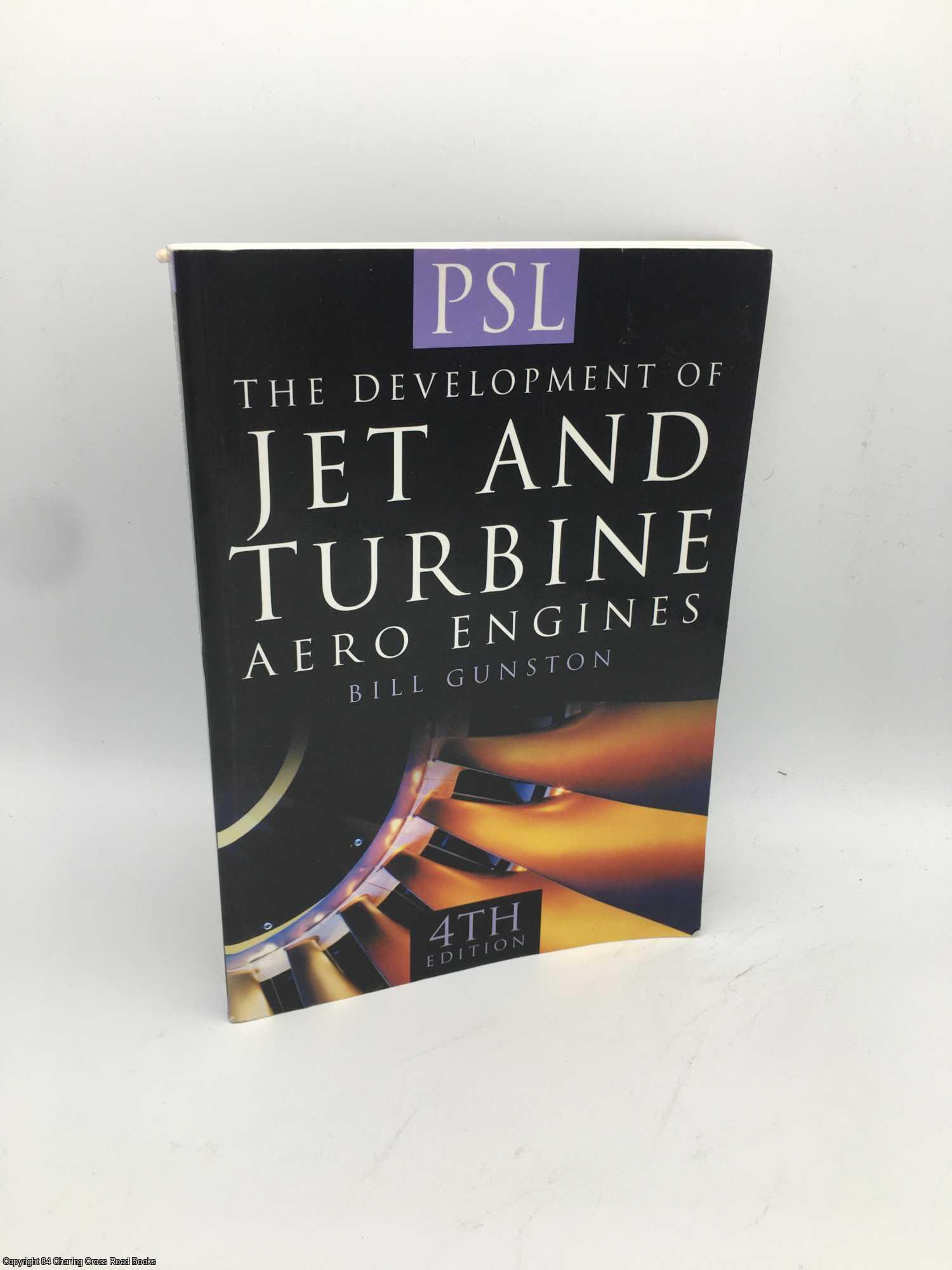 Gunston, Bill - The Development of Jet and Turbine Aero Engines