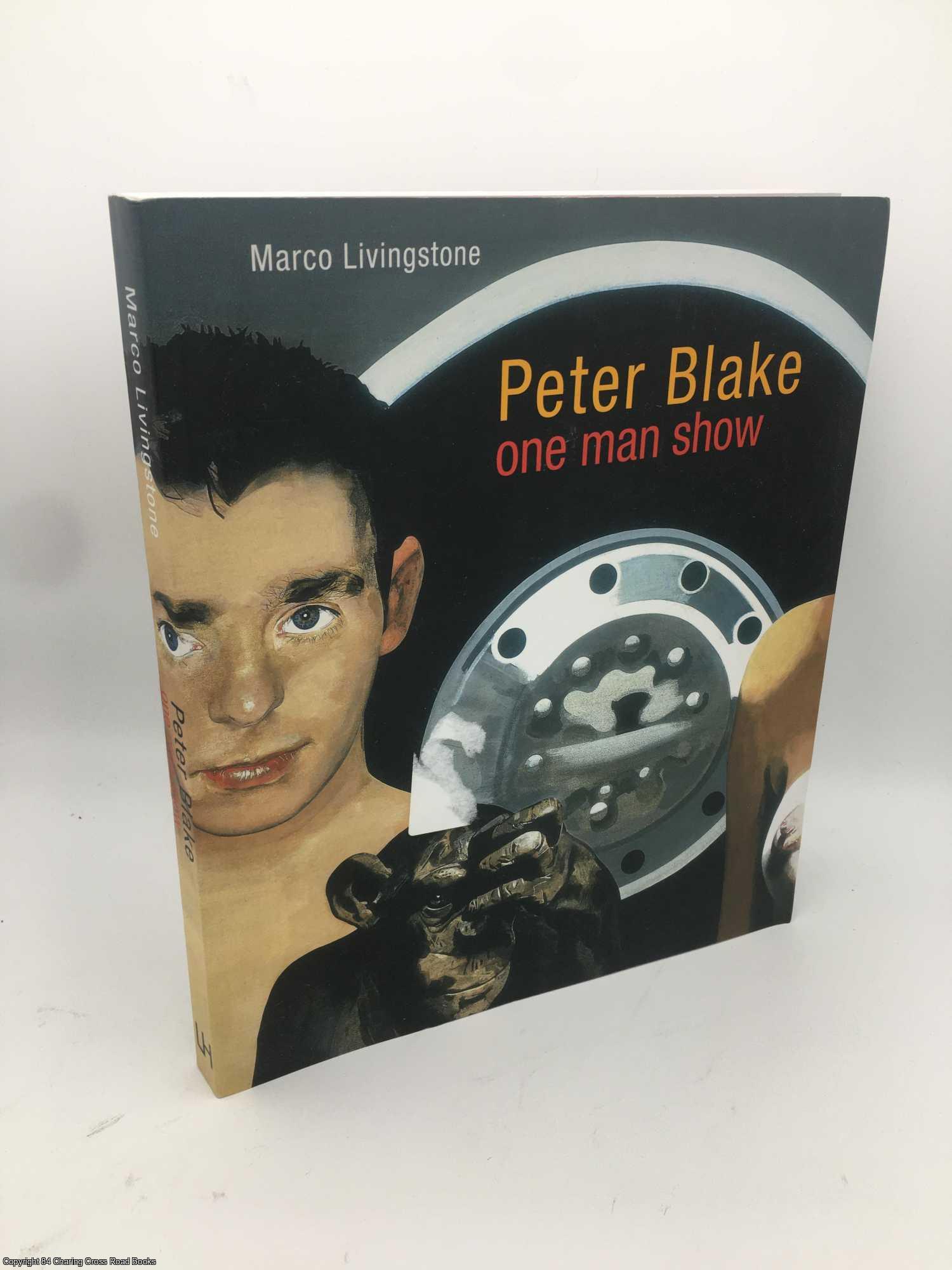 Livingstone, Marco - Peter Blake: One Man Show
