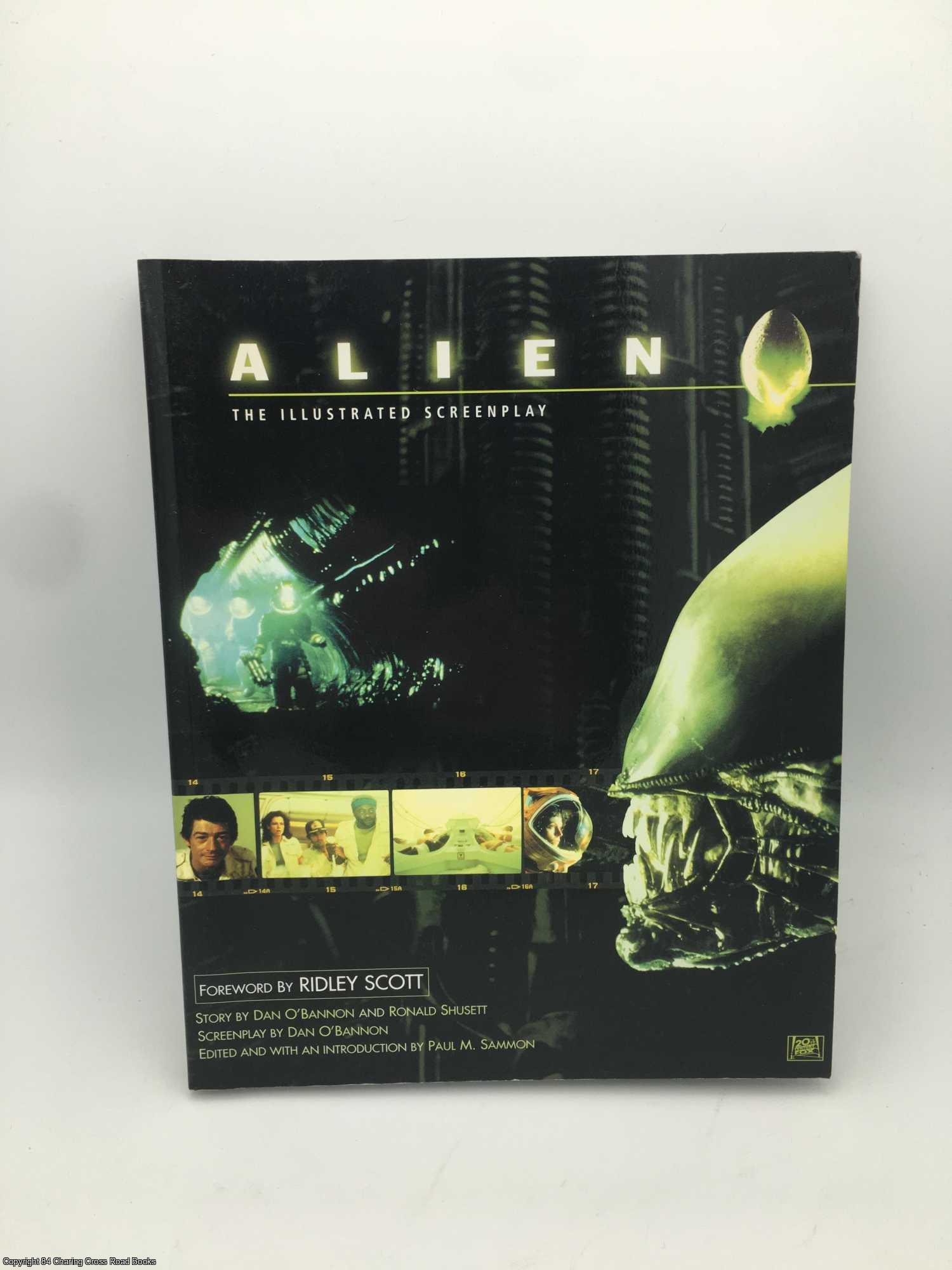 O'Bannon, Dan; Sammon, Paul; Scott, Ridley - Alien: Complete Illustrated Screenplay