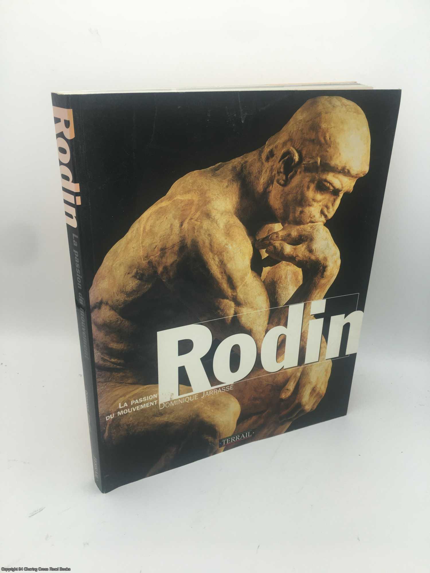 Jarrass, Dominique - Rodin: La Passion du mouvement
