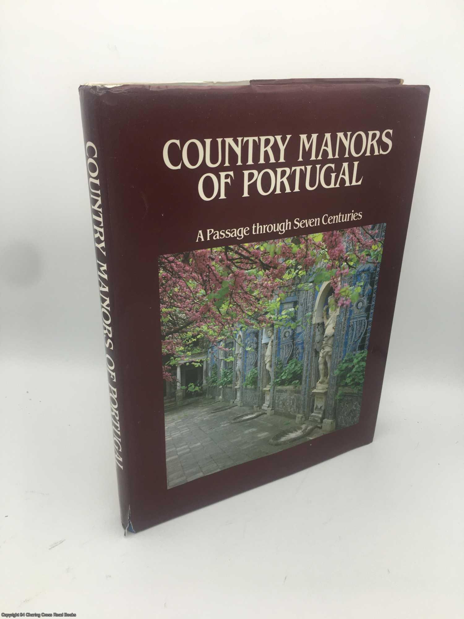 Binney, Marcus - Country Manors of Portugal: A Passage Through Seven Centuries