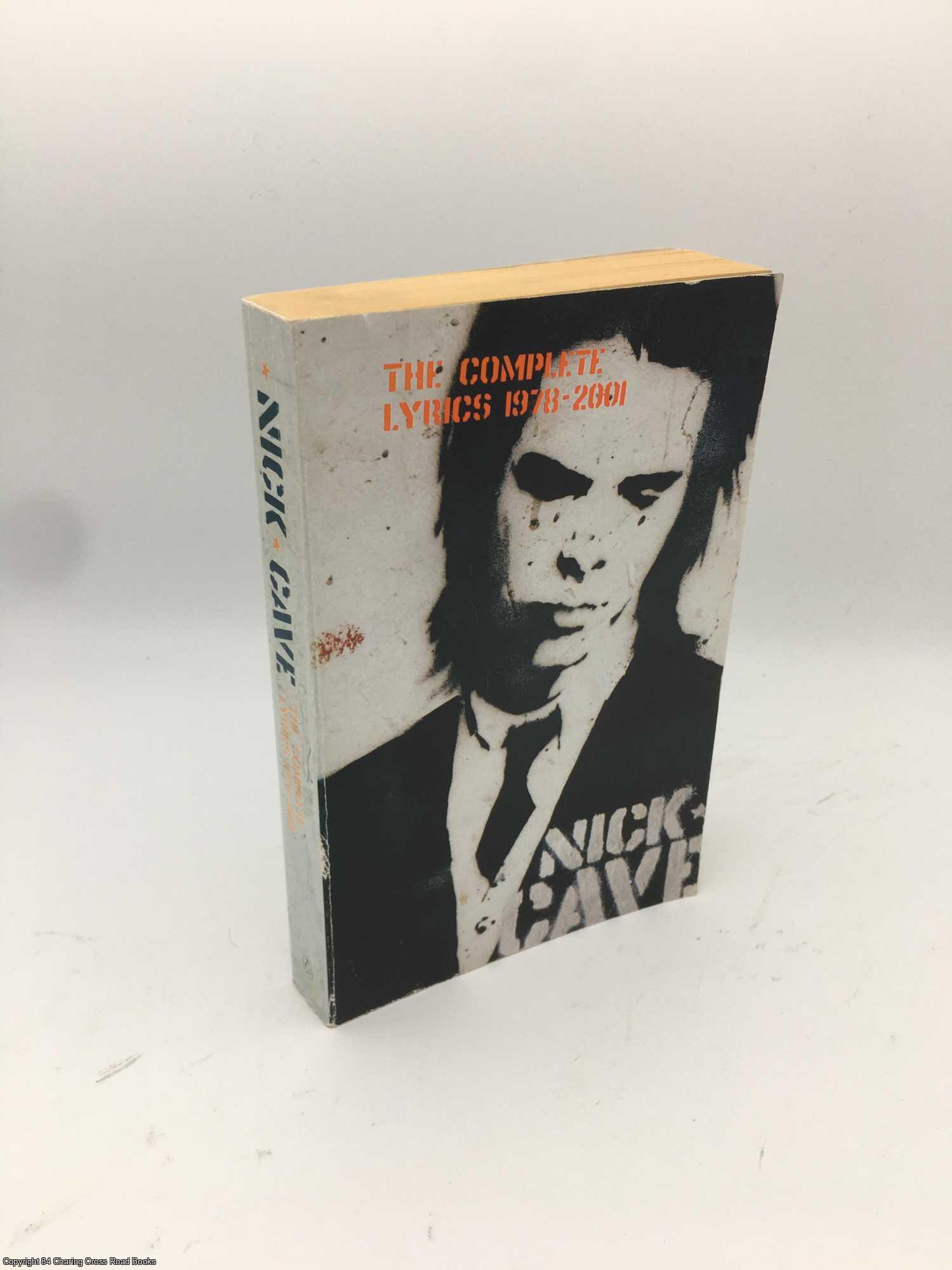Cave, Nick - Complete Lyrics 1978-2001