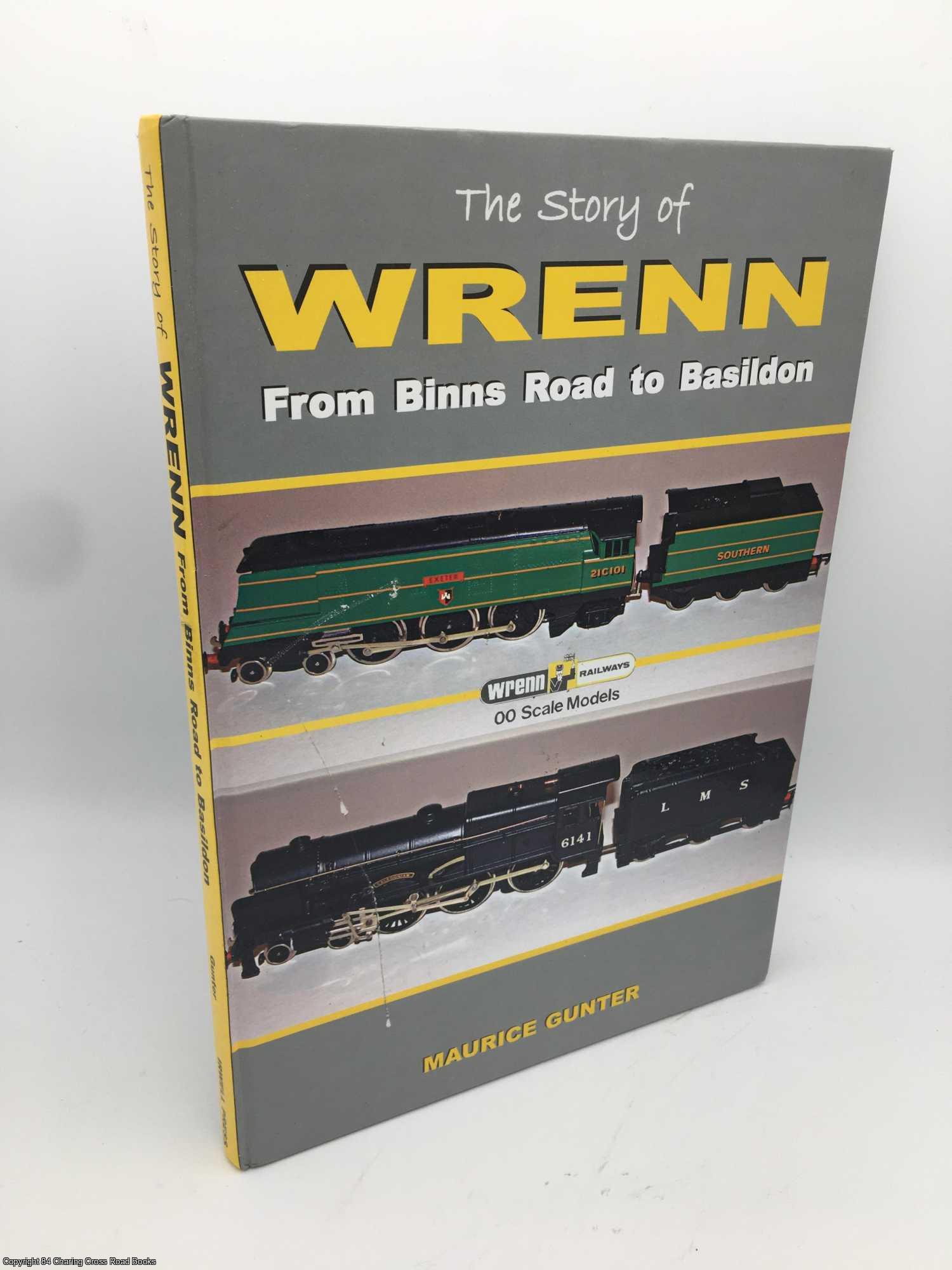 Maurice, Gunter - The Story of Wrenn: From Binns Road to Basildon