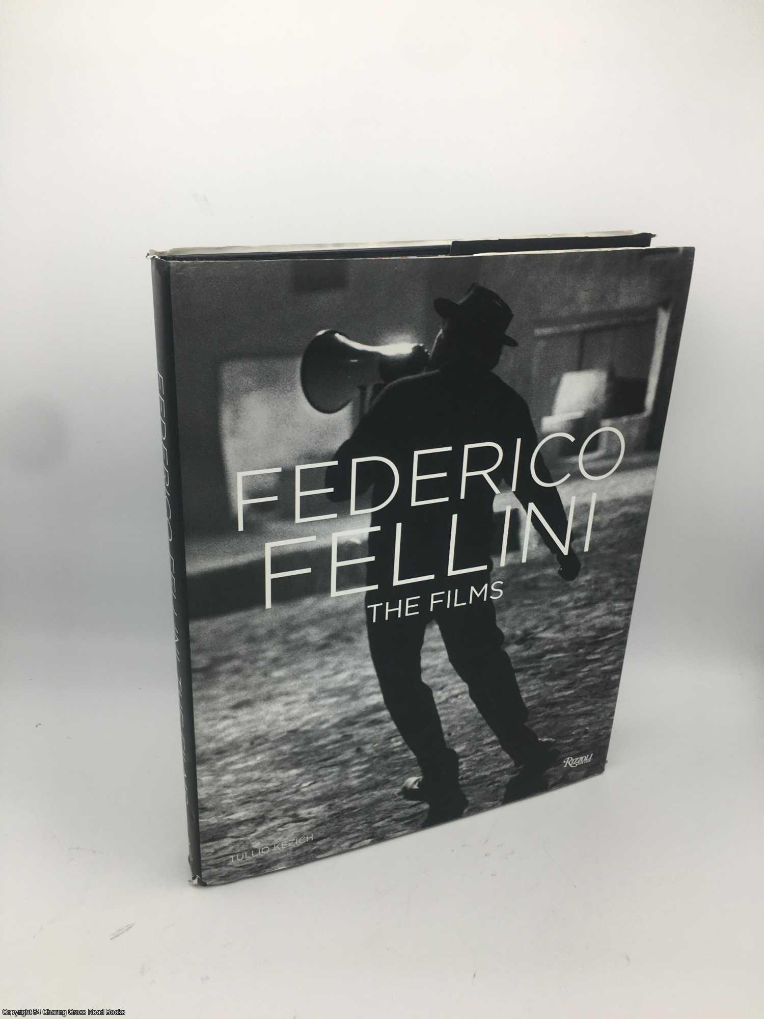Kezich, Tullio - Federico Fellini: The Films