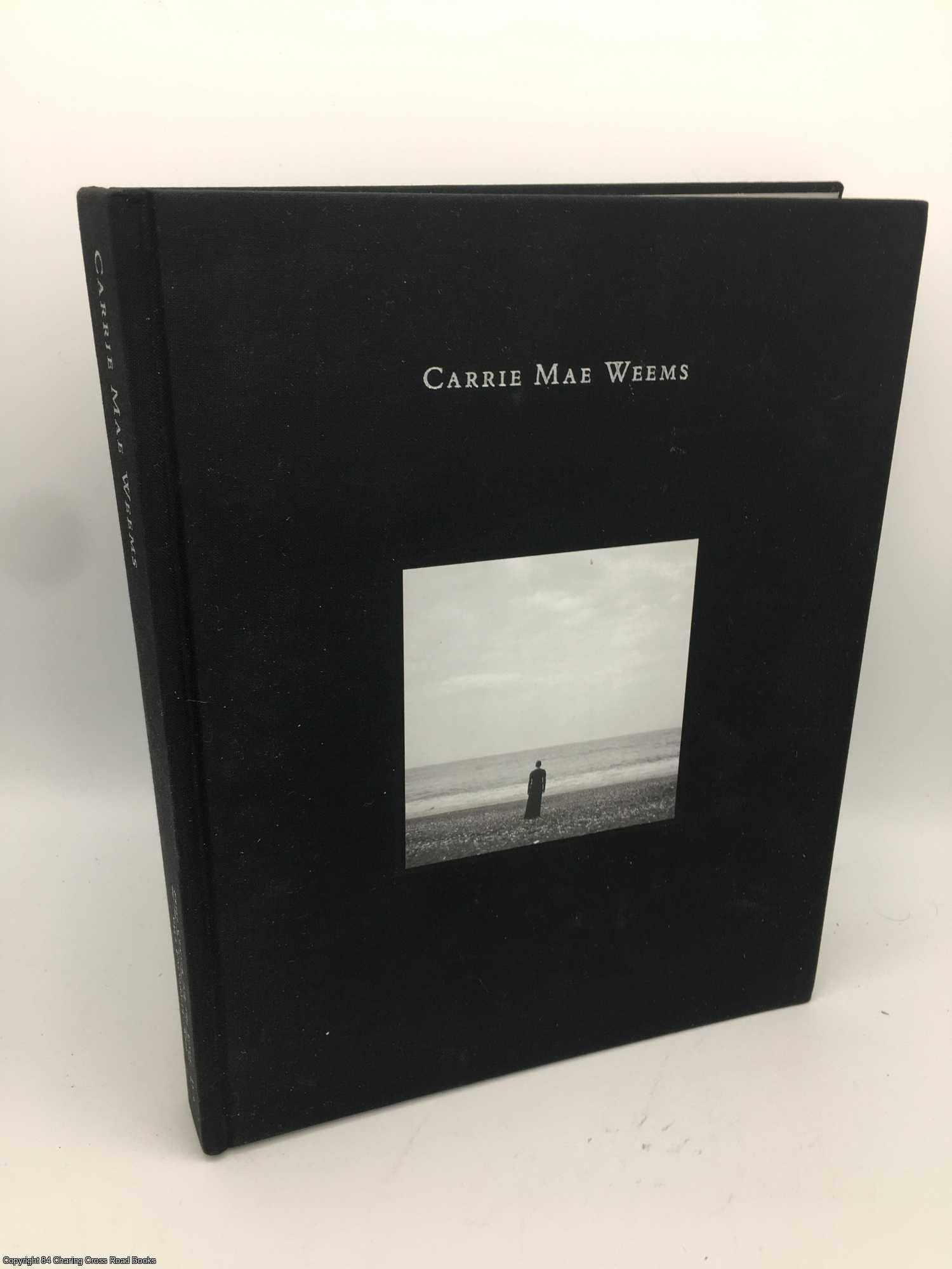 Gates Jr., Henry Louis; Delmez - Carrie Mae Weems: Three Decades of Photography and Video