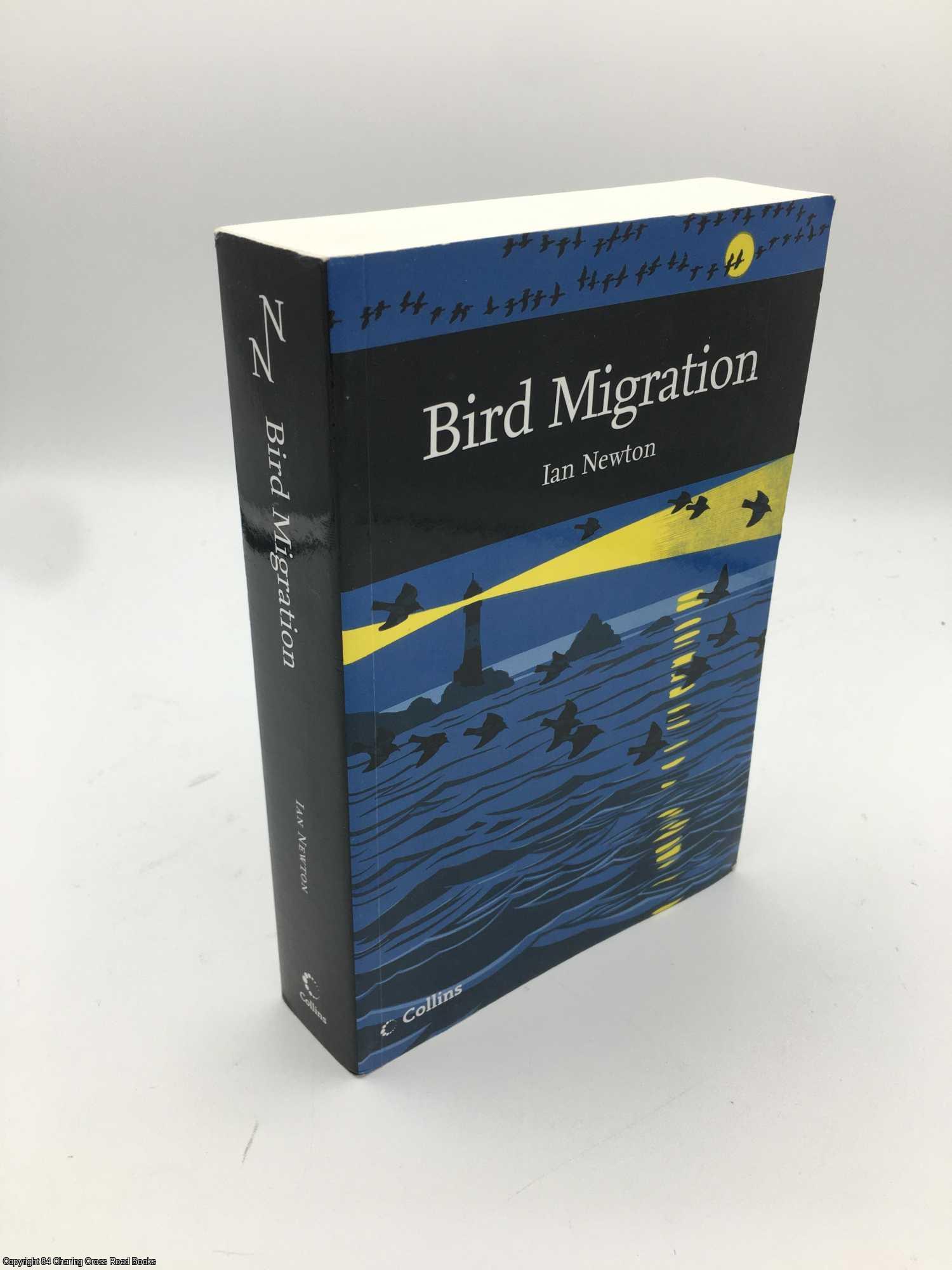 Newton, Ian - Collins New Naturalist Library: Bird Migration