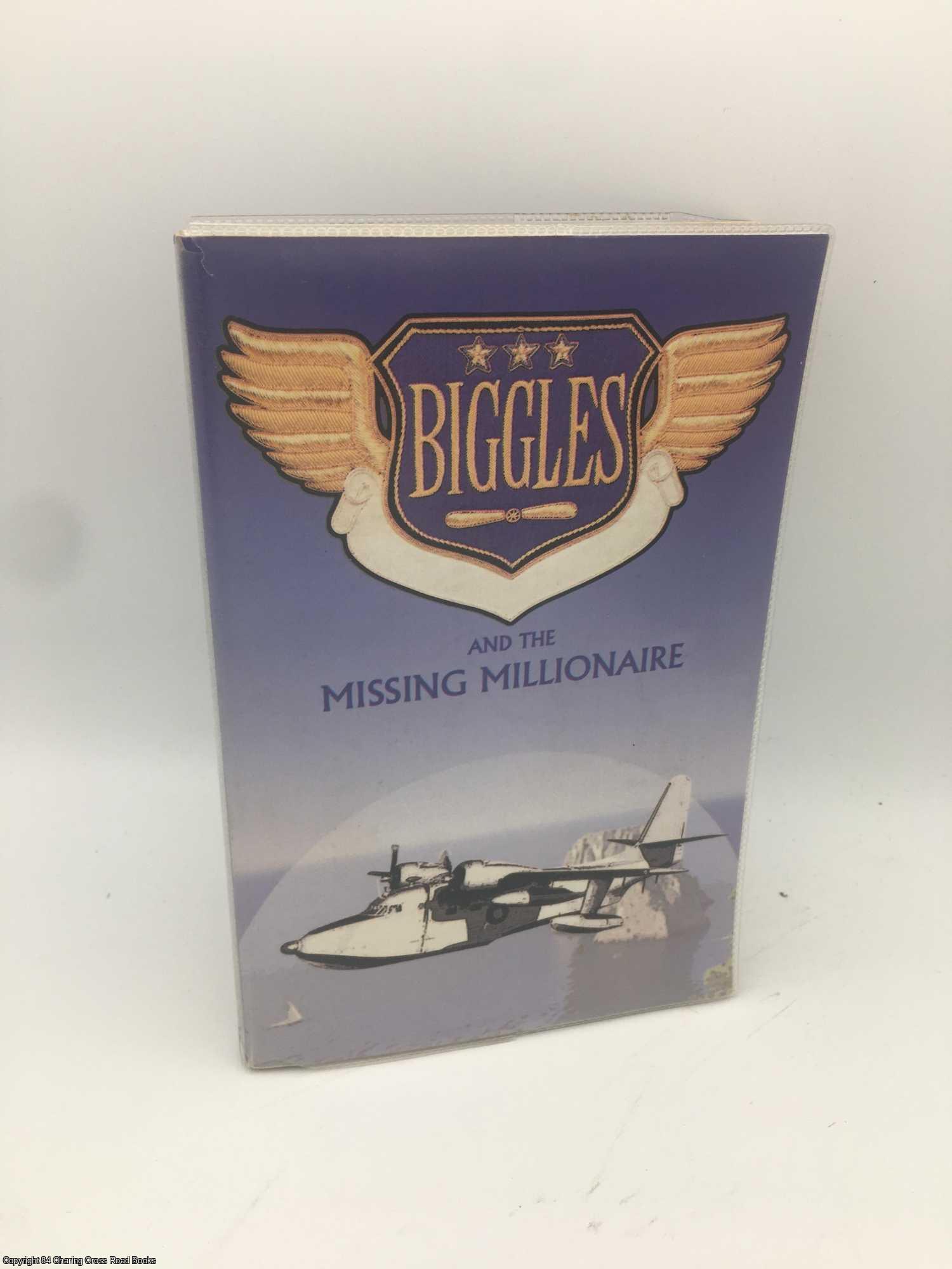 Johns, W. E. - Biggles and the Missing Millionaire
