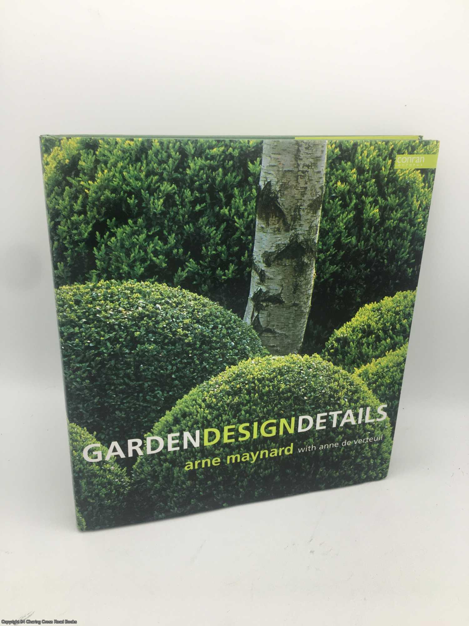 Maynard, Arne - Garden Design Details