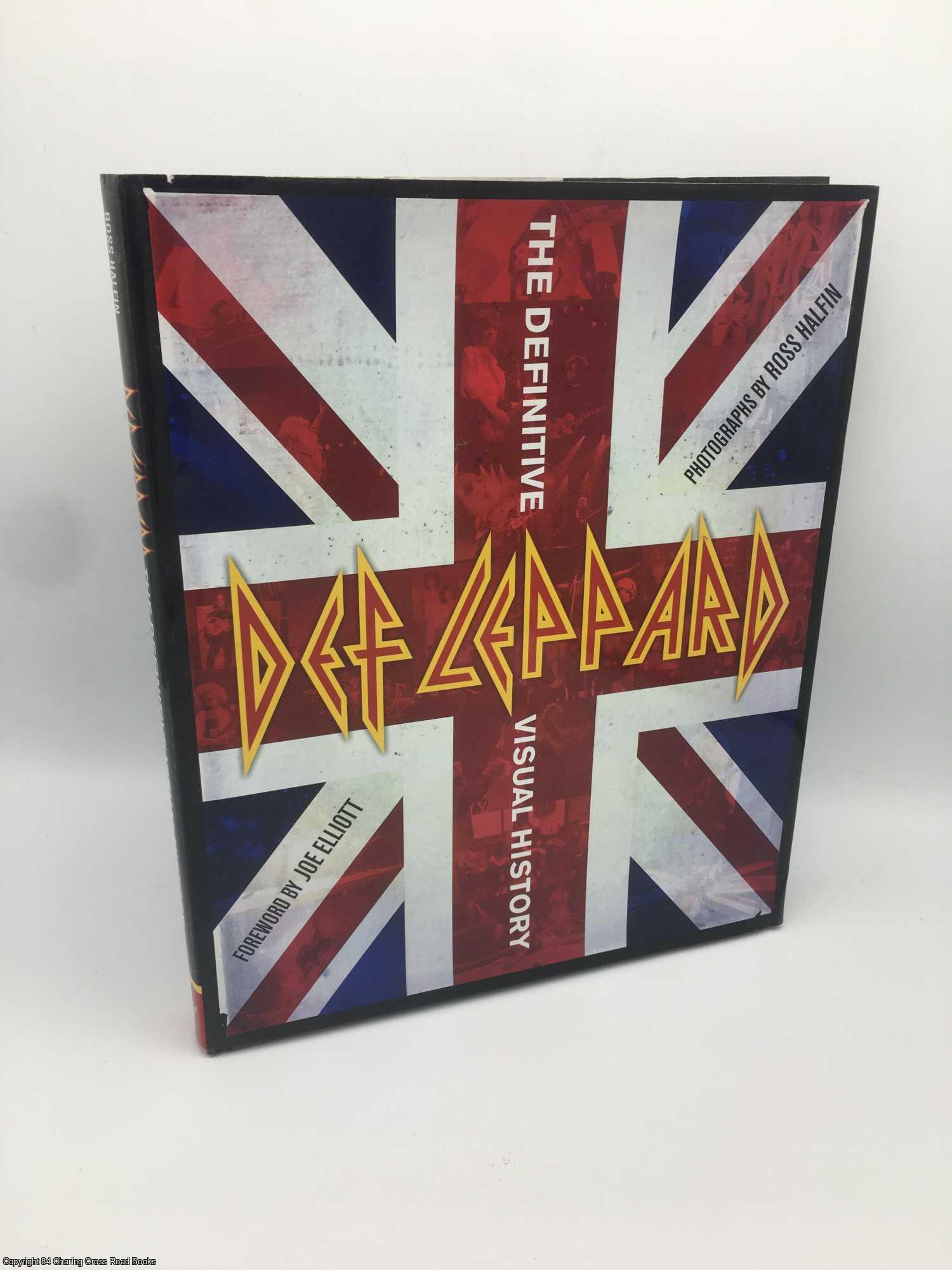 Halfin, Ross - Def Leppard: The Definitive Visual History