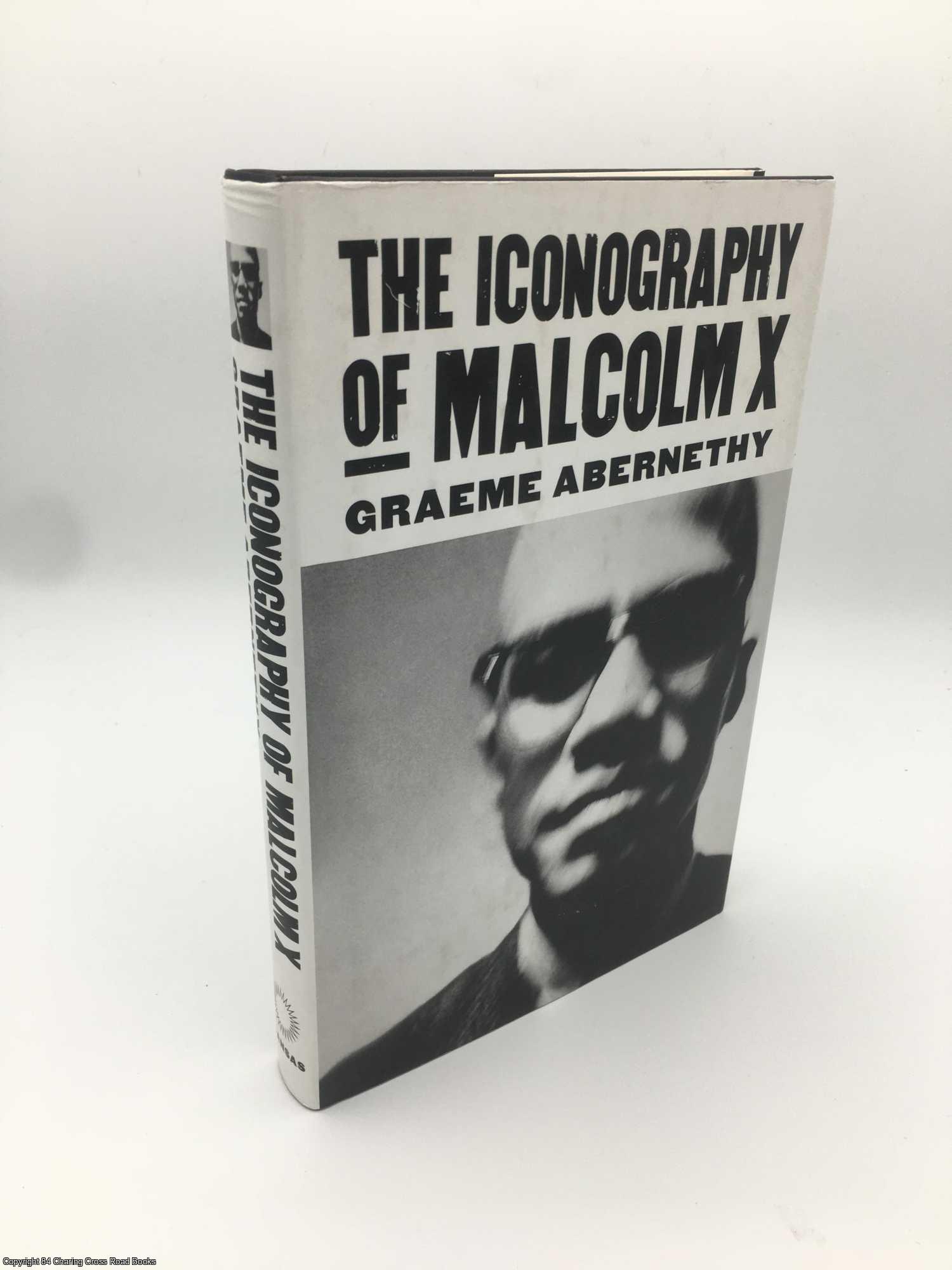 Abernethy, Graeme - The Iconography of Malcolm X