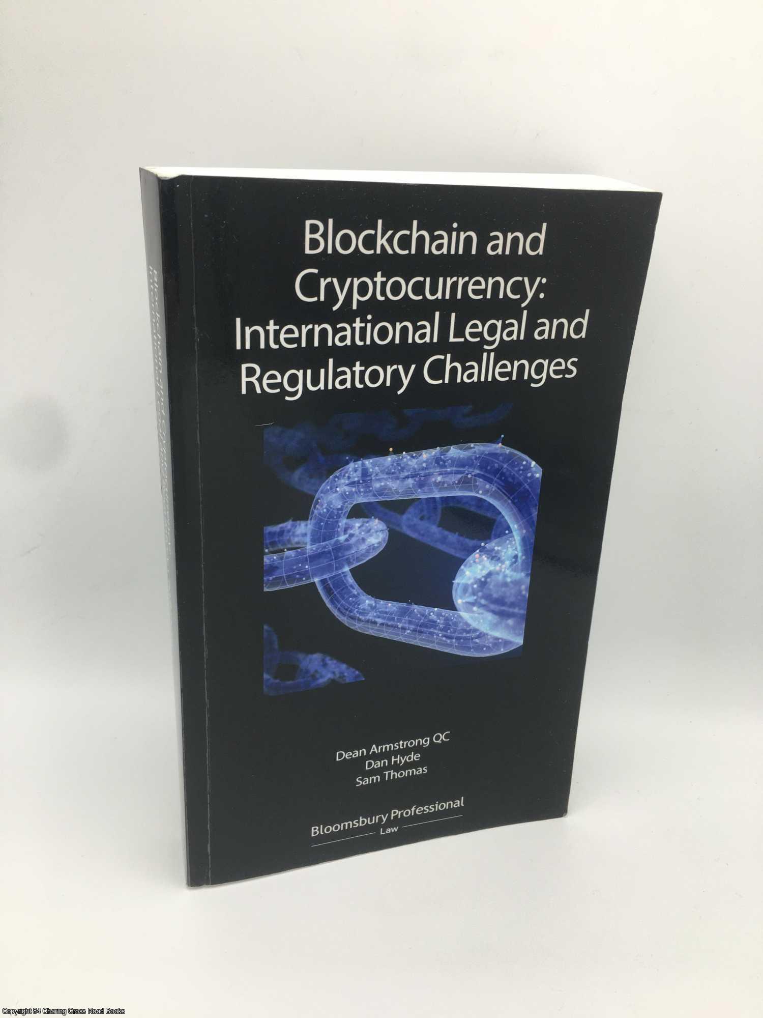 Armstrong, Dean - Blockchain and Cryptocurrency : International Legal and Regulatory Challenges