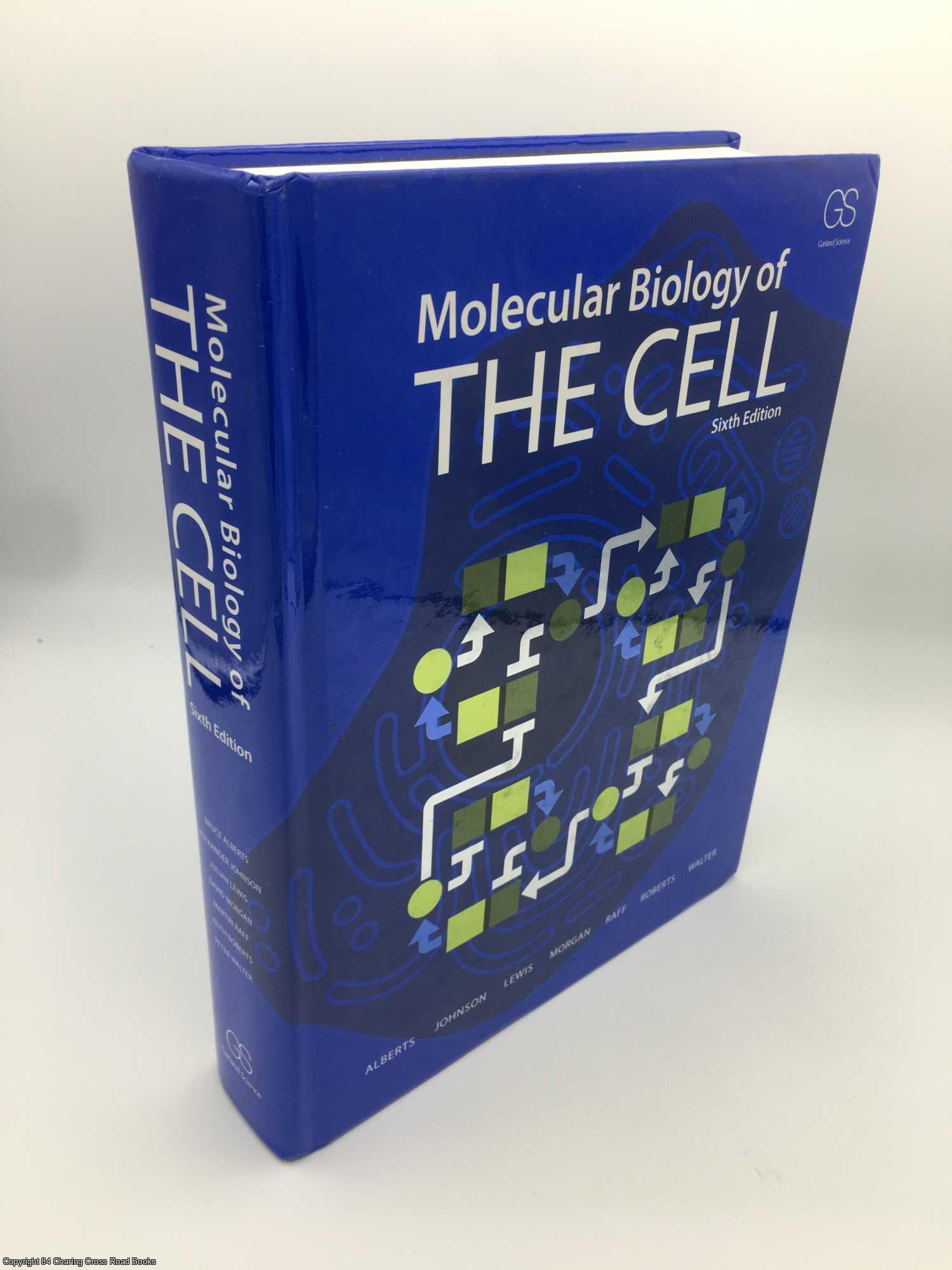 Alberts, Bruce, et al. - Molecular Biology of the Cell 6th Edition