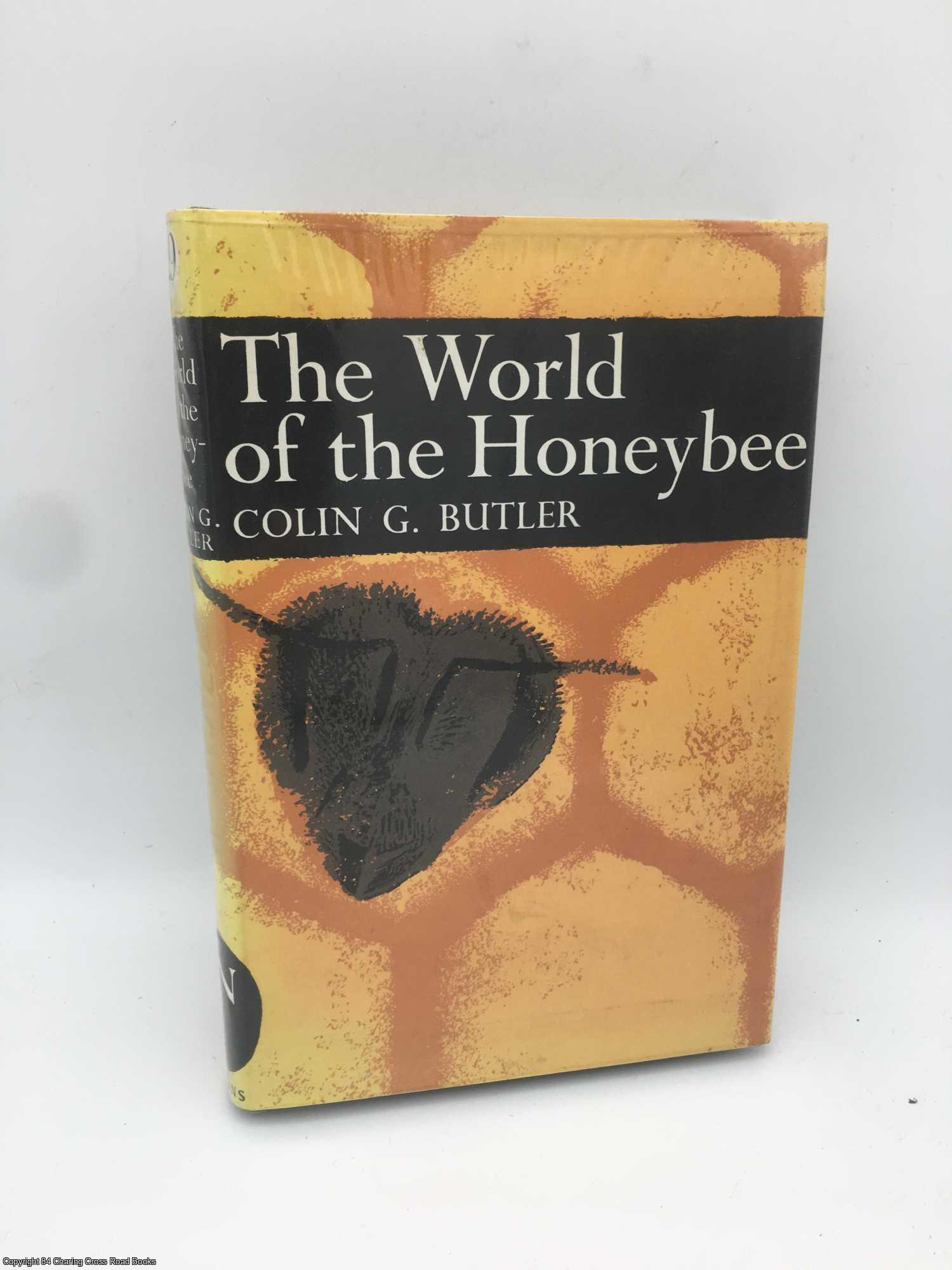 Butler, Colin G - World of the Honeybee