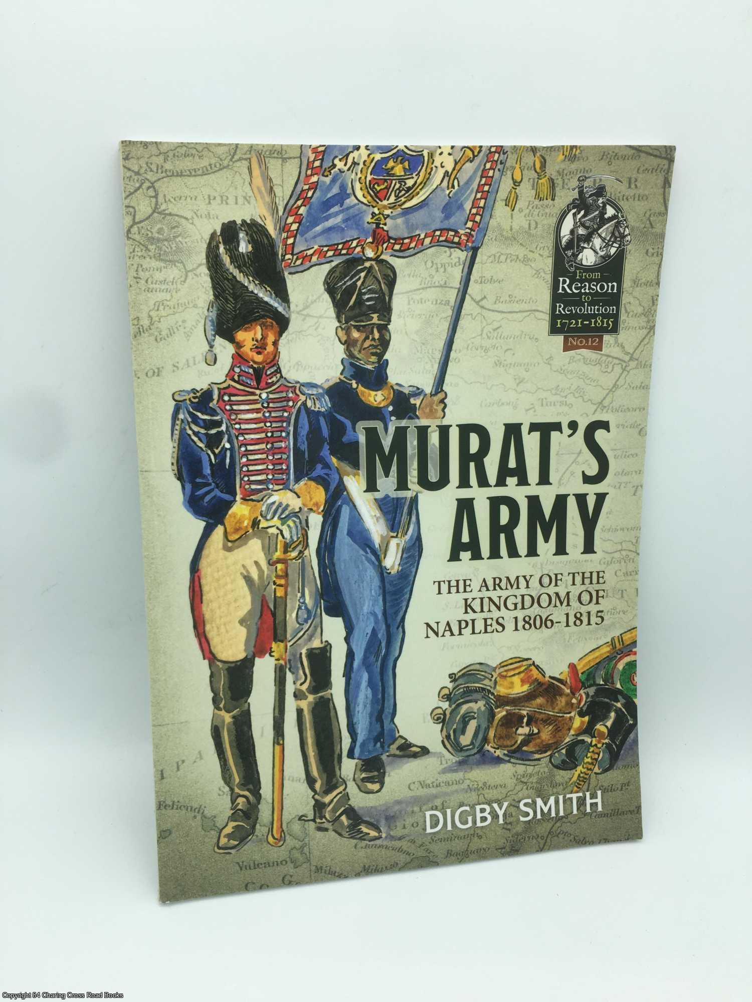 Smith, Digby - Murat's Army: The Army of the Kingdom of Naples 1806-1815