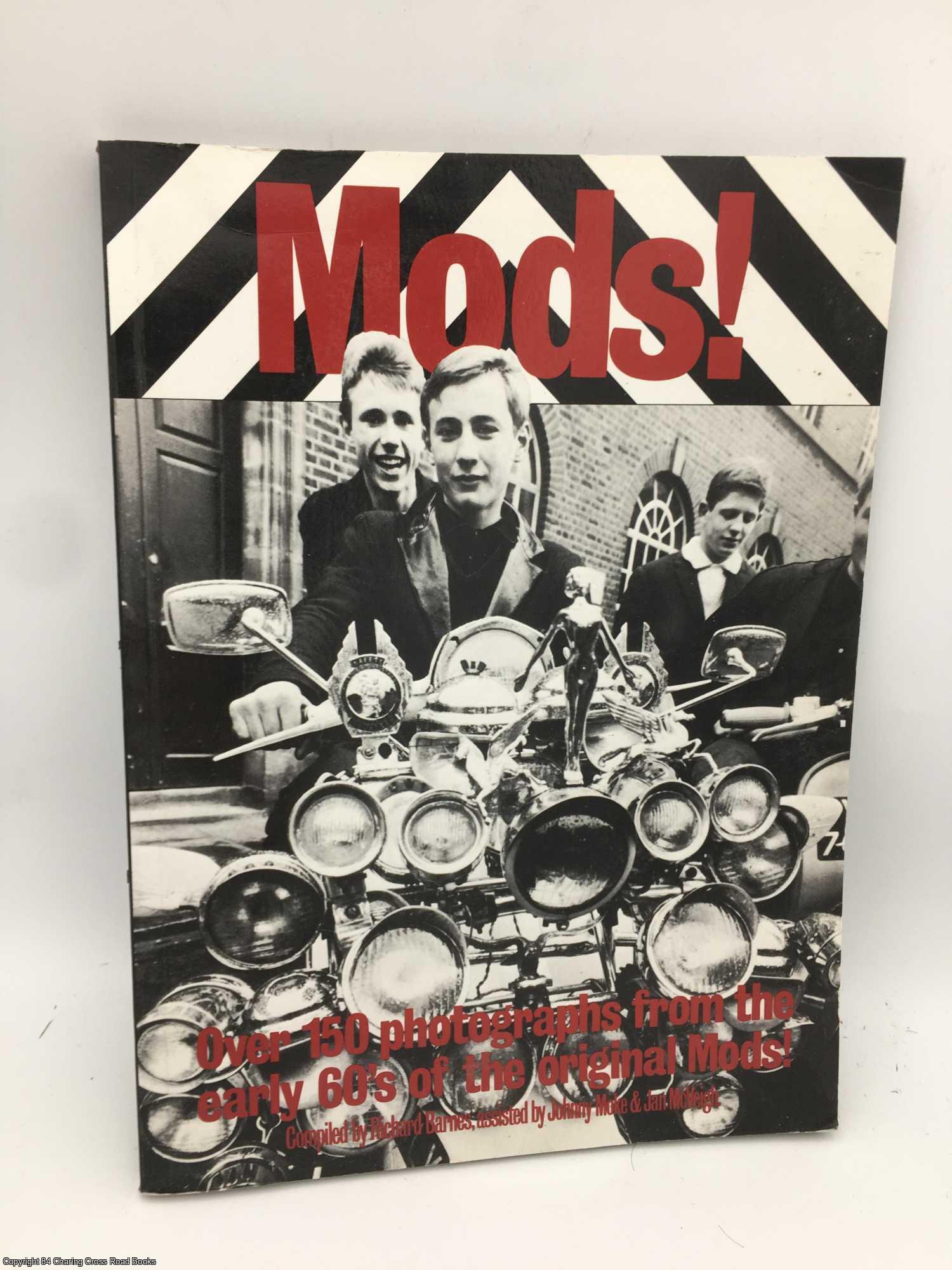 Barnes, Richard - Mods!: Over 150 Photographs from the Early '60's of the Original Mods!