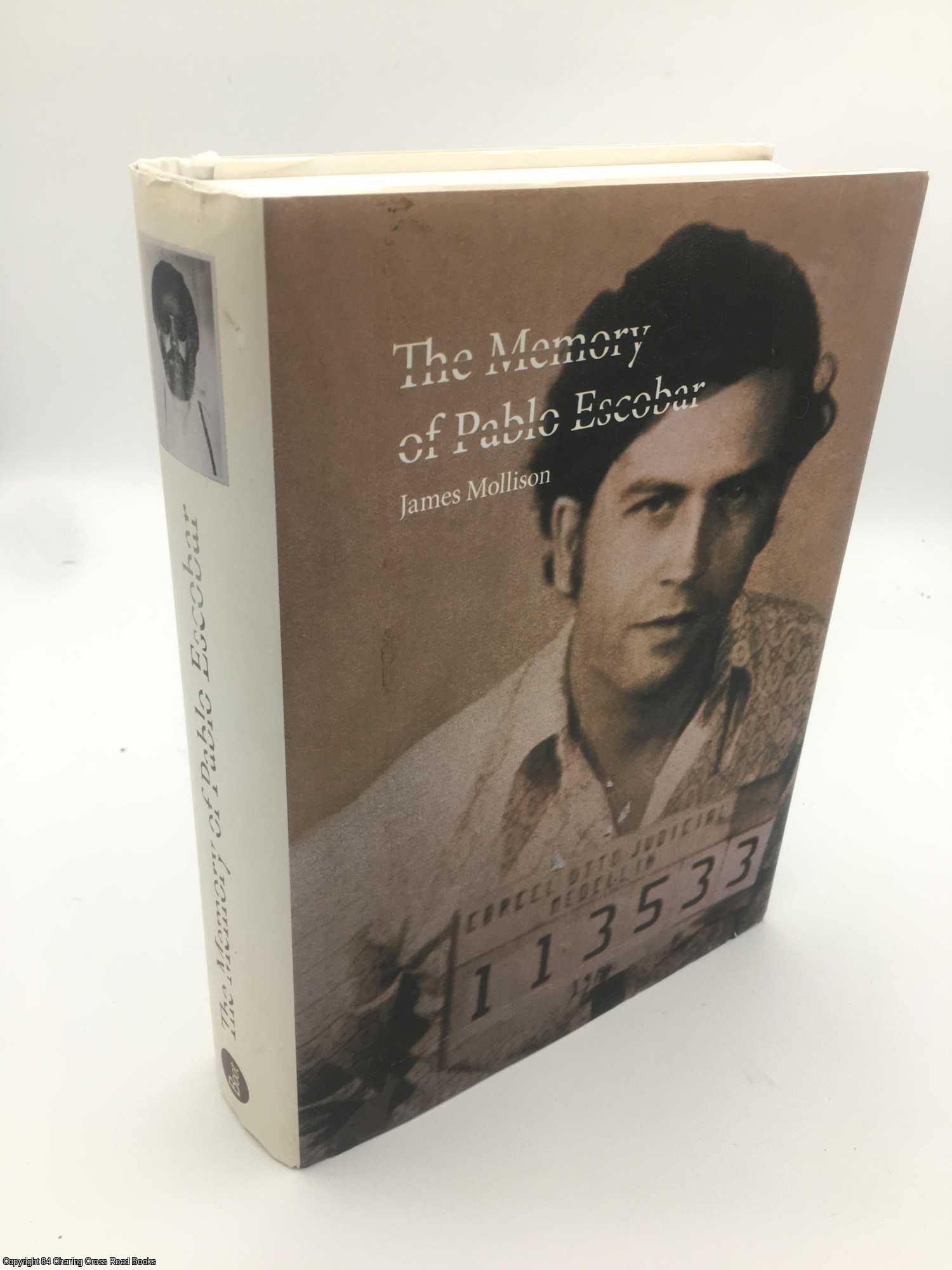 Mollison, James - The Memory of Pablo Escobar
