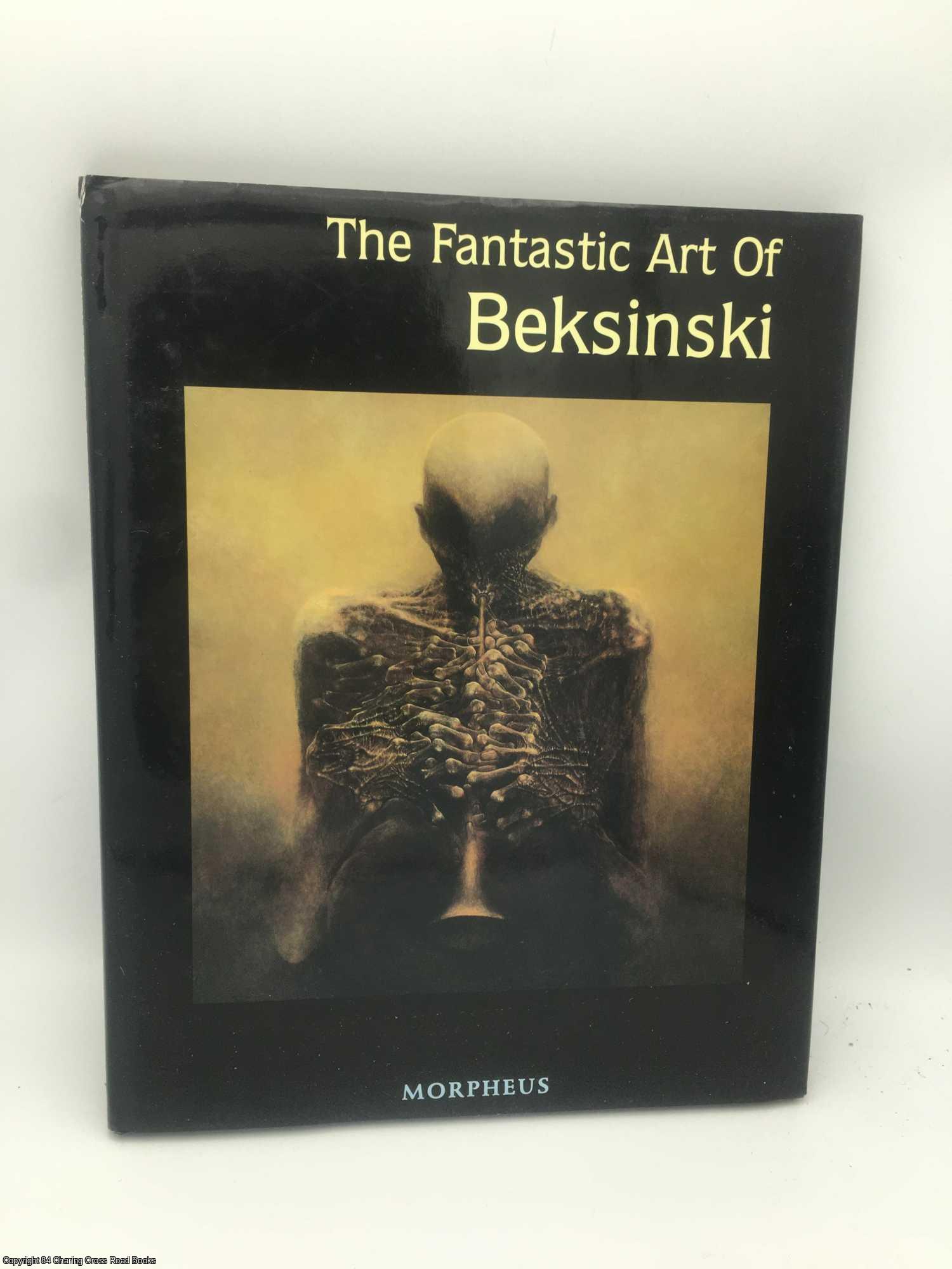 Beksinski, Zdzilsaw - The Fantastic Art of Beksinski
