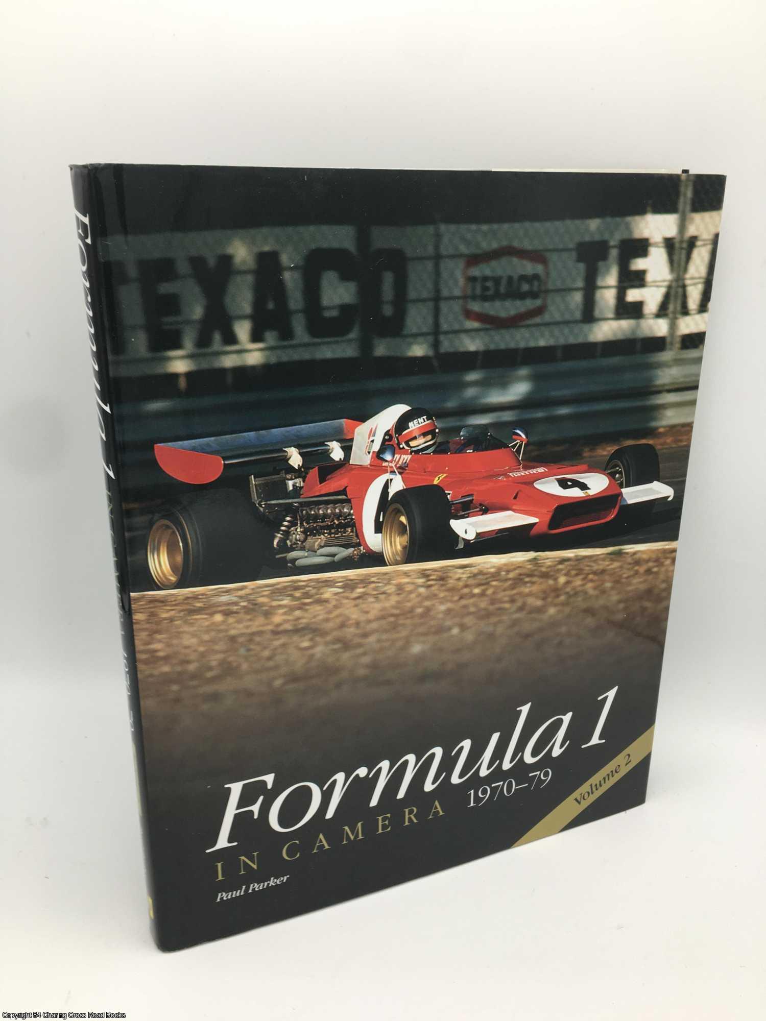 Parker, Paul - Formula 1 in Camera 1970-79: Volume 2