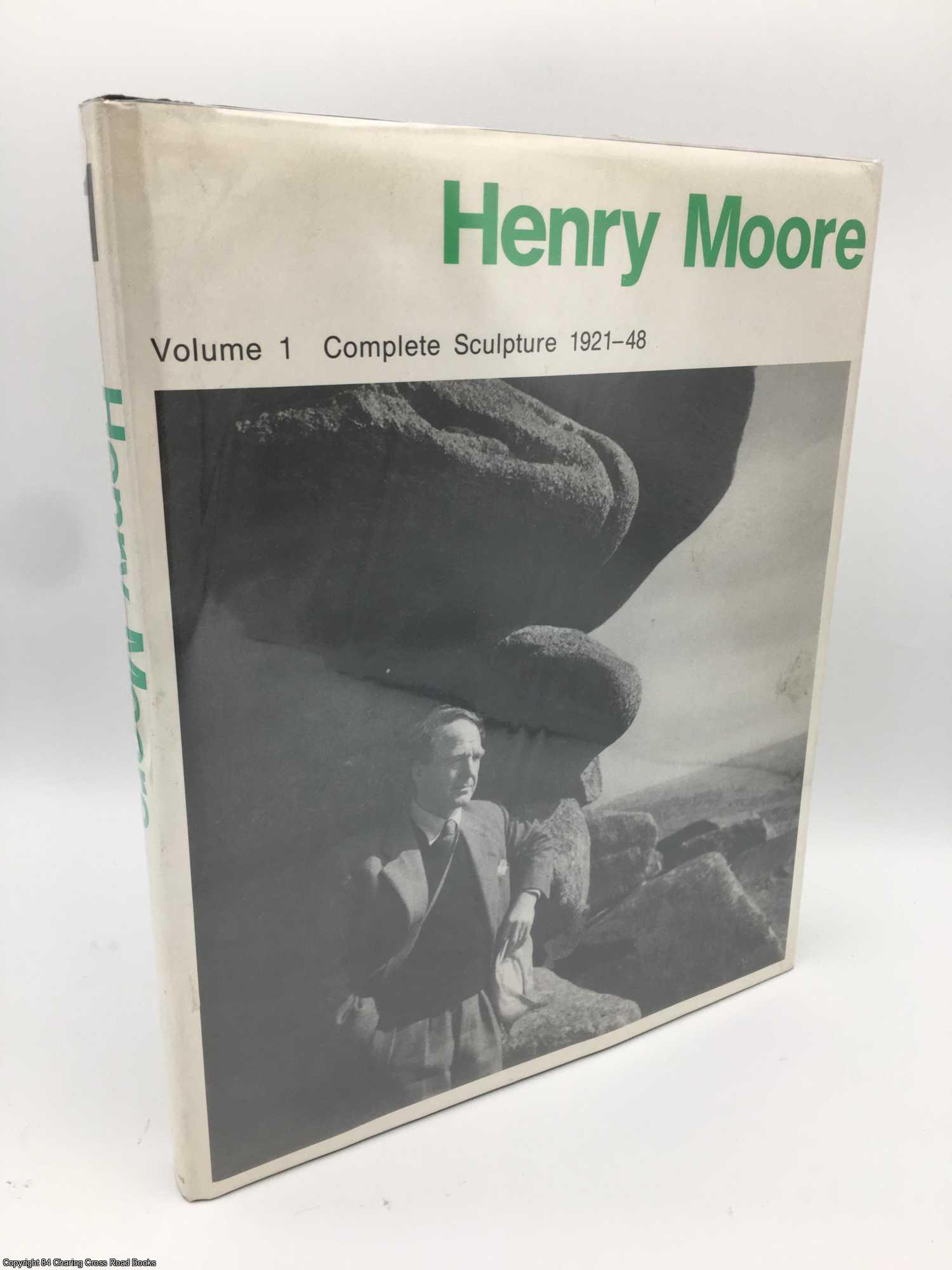Moore, Henry - Henry Moore: Complete Sculpture 1921-48 vol 1