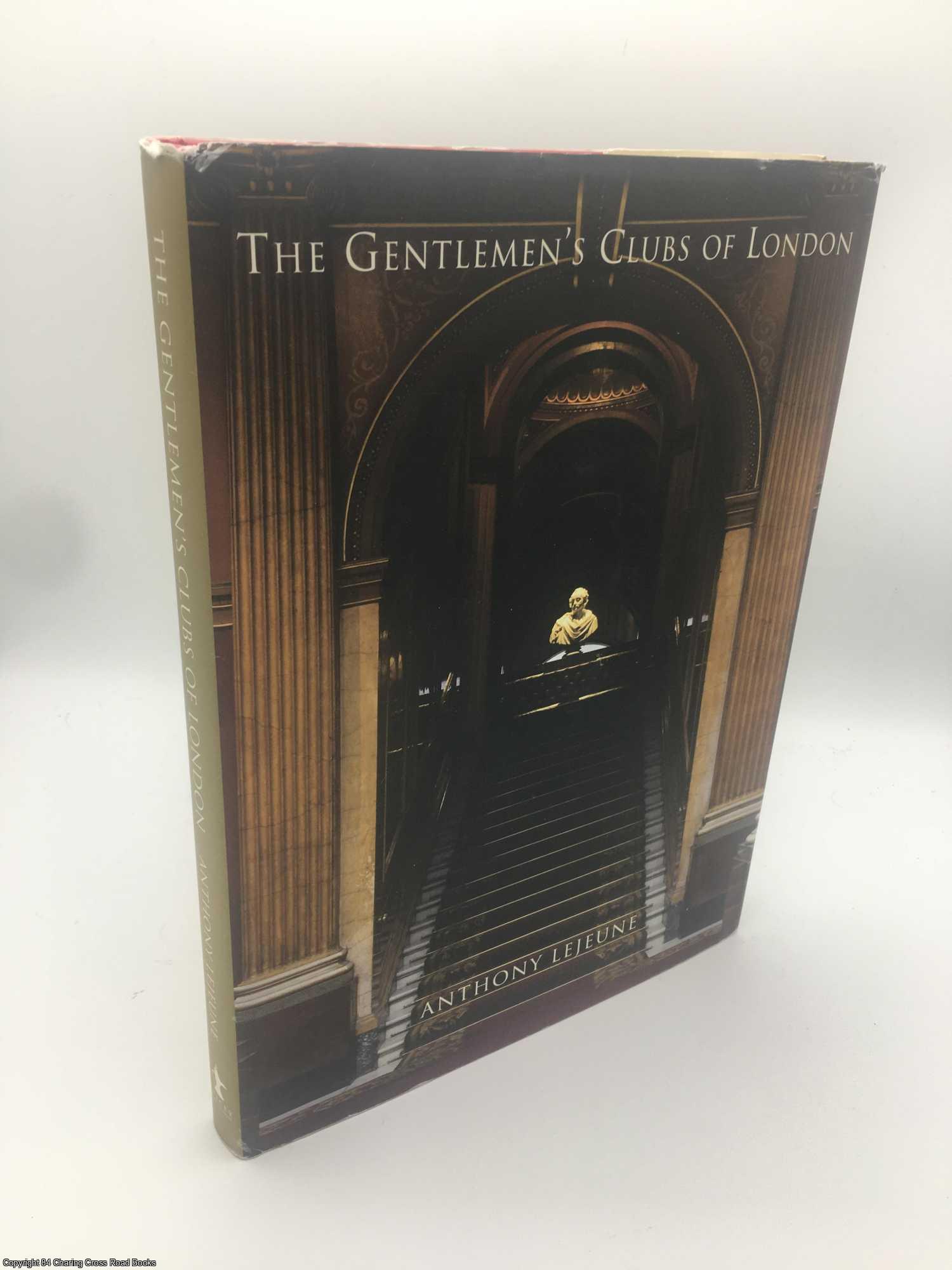 Lejeune, Anthony - The Gentlemen's Clubs of London