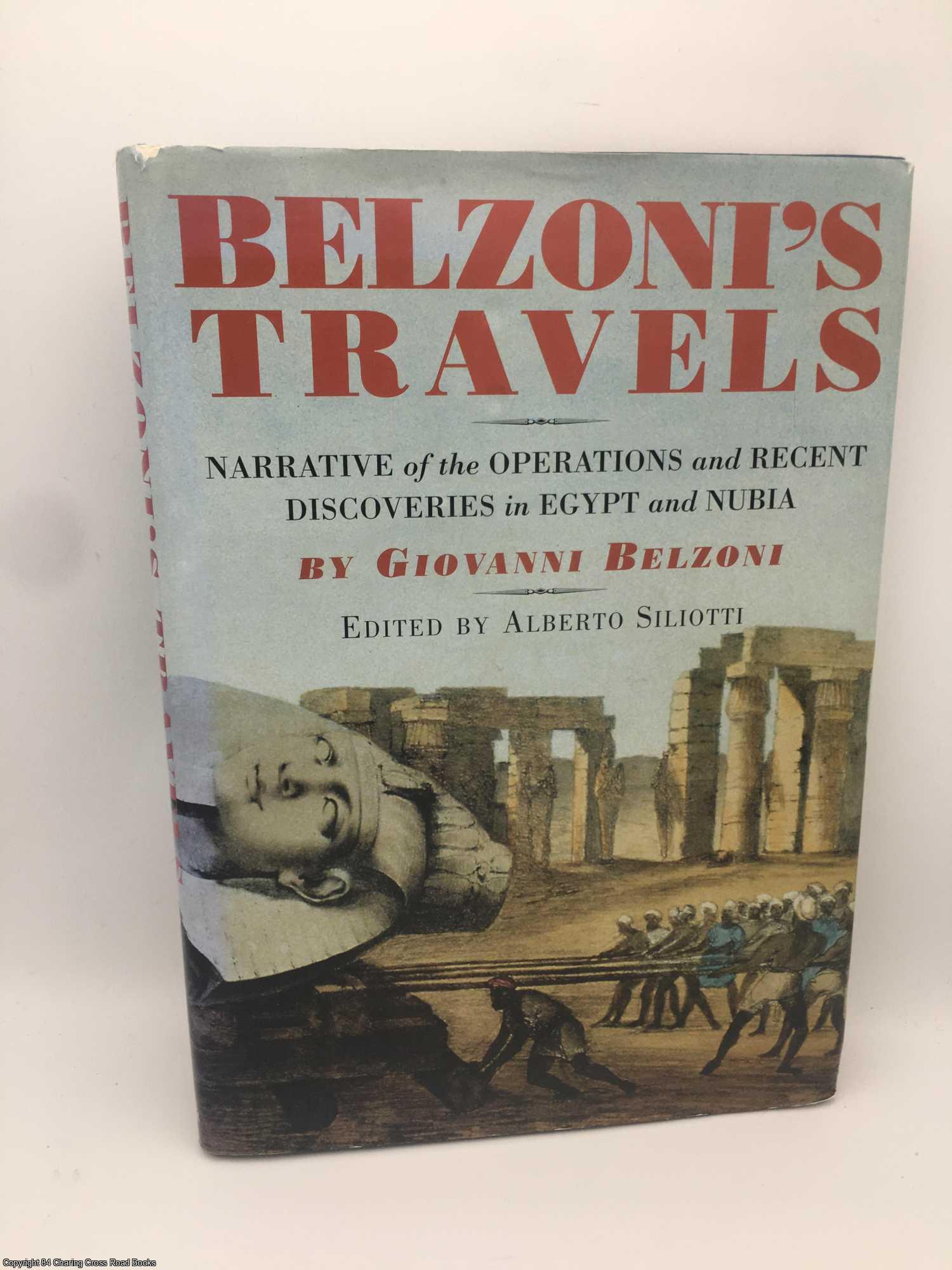 Belzoni, Giovanni Battista; Siliotti - Belzoni's Travels: Narrative of the Operations and Recent Discoveries in Egypt and Nubia