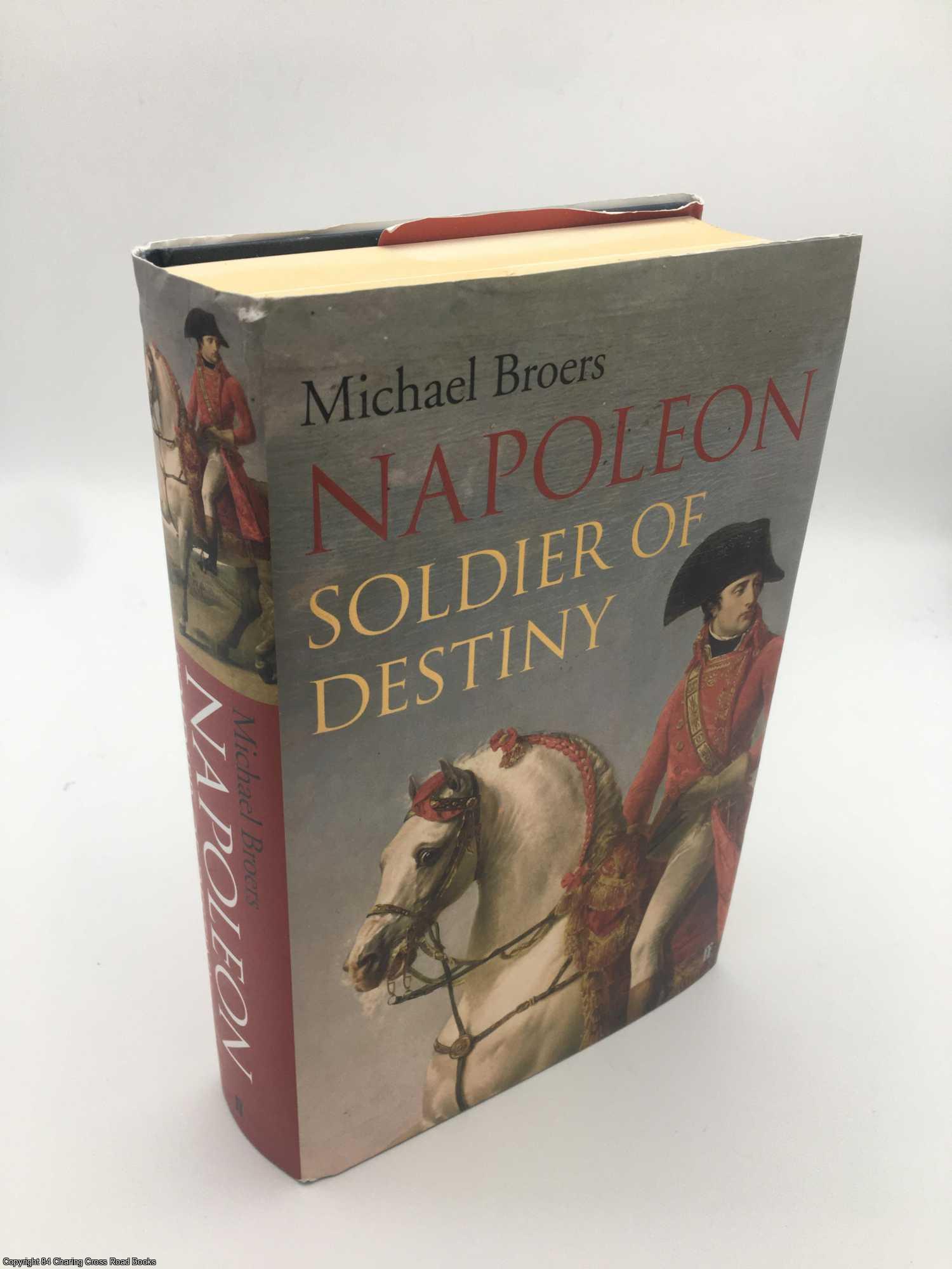 Broers, Michael - Napoleon: Soldier of Destiny