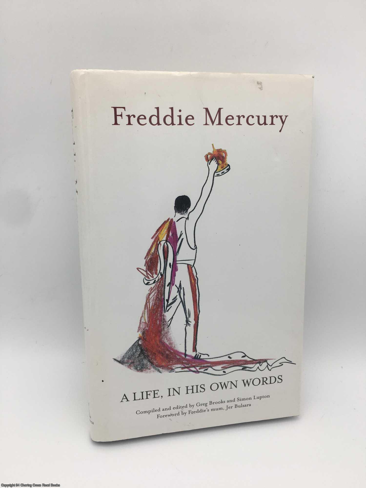 Mercury, Freddie - Freddie Mercury a Life, in His Own Words