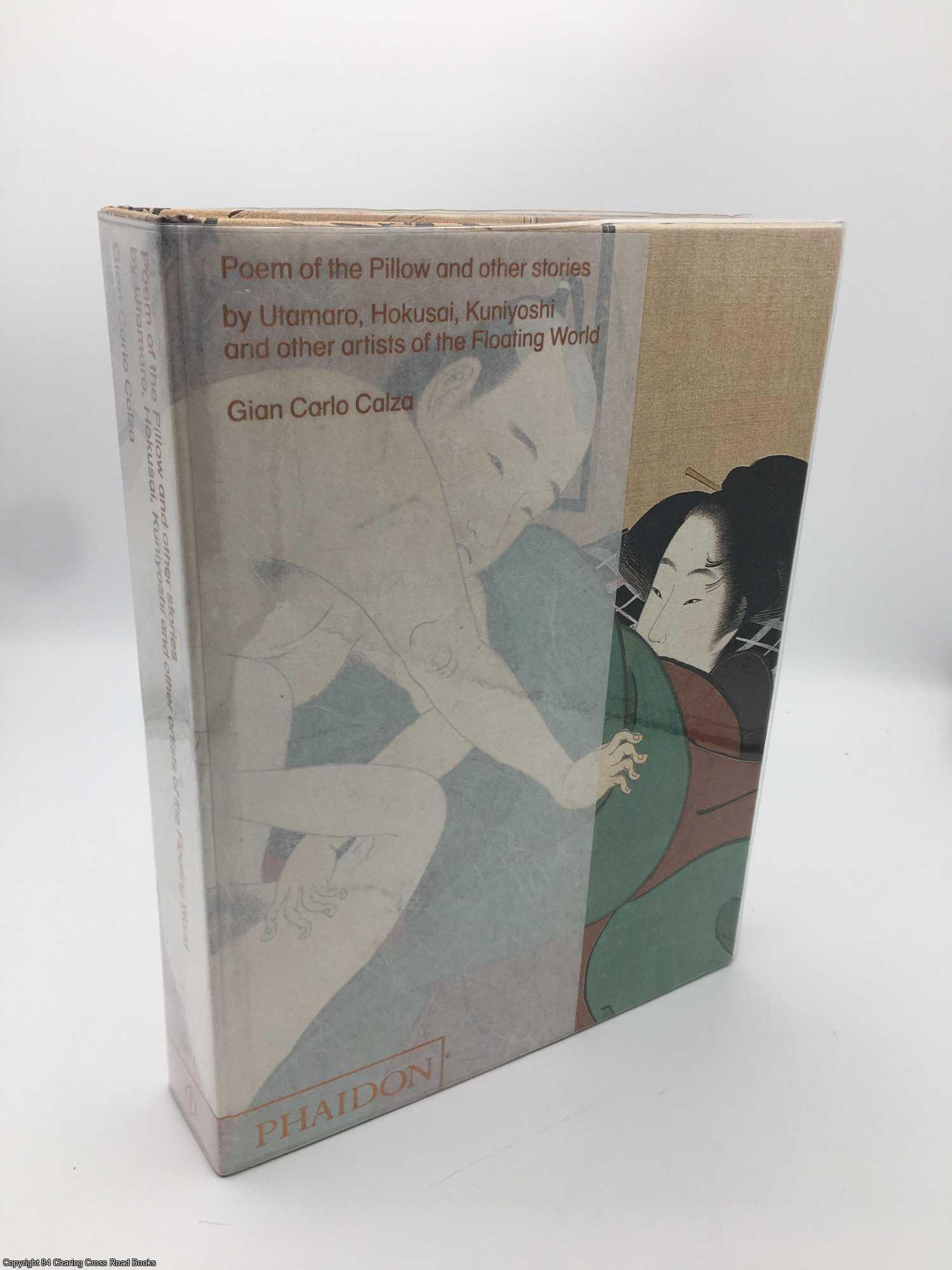 Calza, Gian Carlo - Poem of the Pillow and Other Stories By Utamaro, Hokusai, Kuniyoshi, and Other Artists of the Floating World