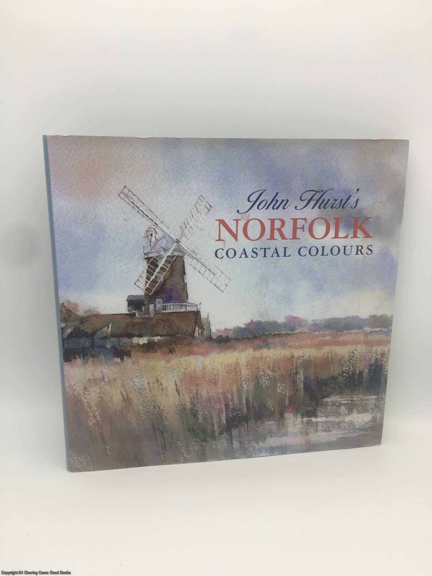 Hurst, John - John Hurst's Norfolk Coastal Colours