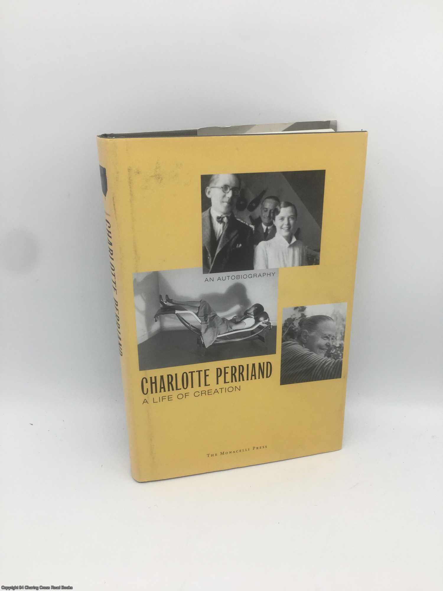 Perriand, Charlotte - Charlotte Perriand: A Life of Creation