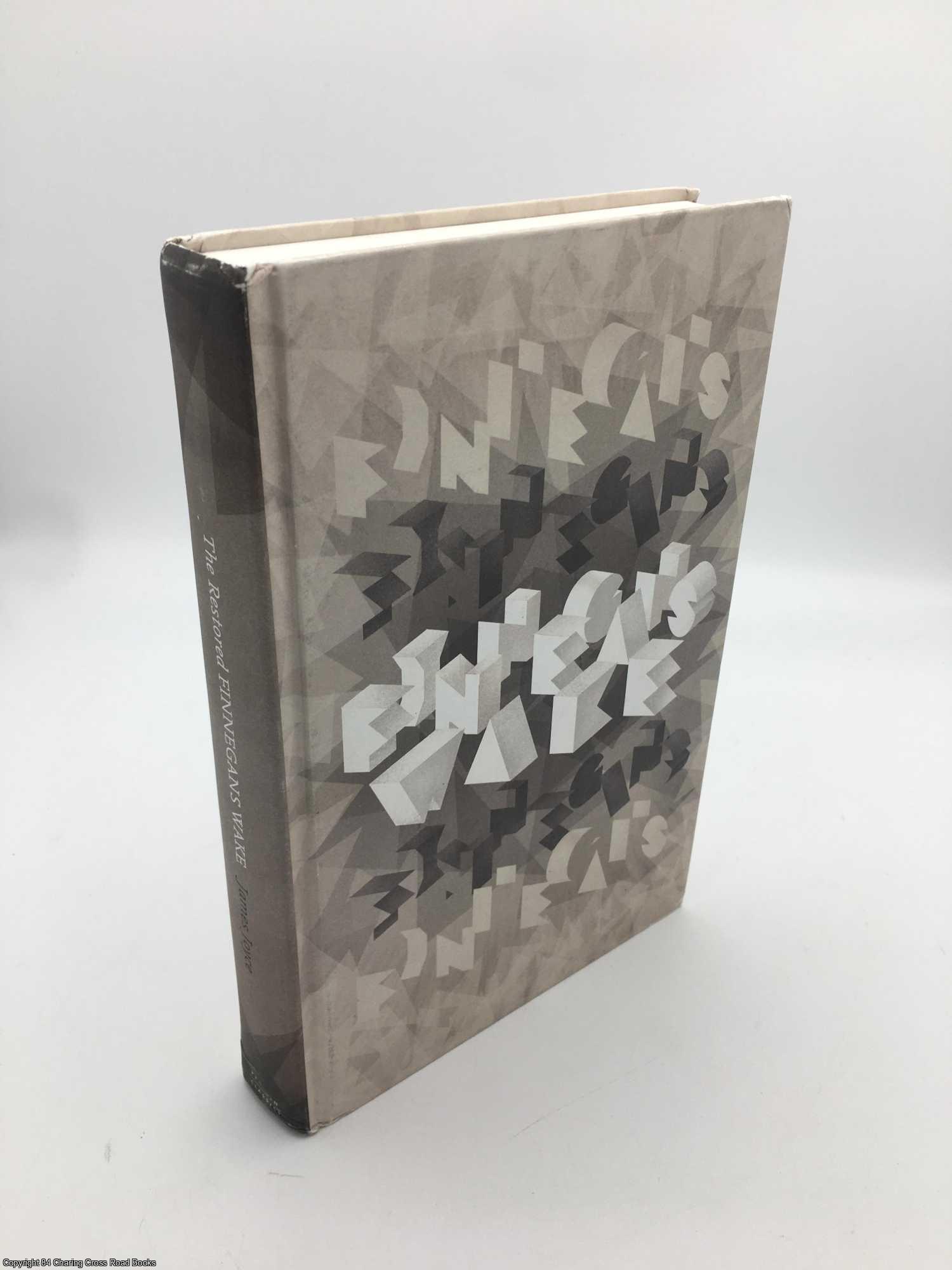 Joyce, James; Rose; O'Hanlon; Deane; Gabler; Greetham - The Restored Finnegans Wake