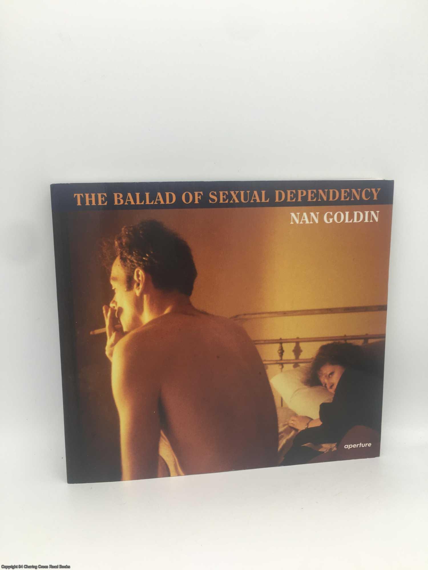 Goldin, Nan - Nan Goldin: The Ballad of Sexual Dependency