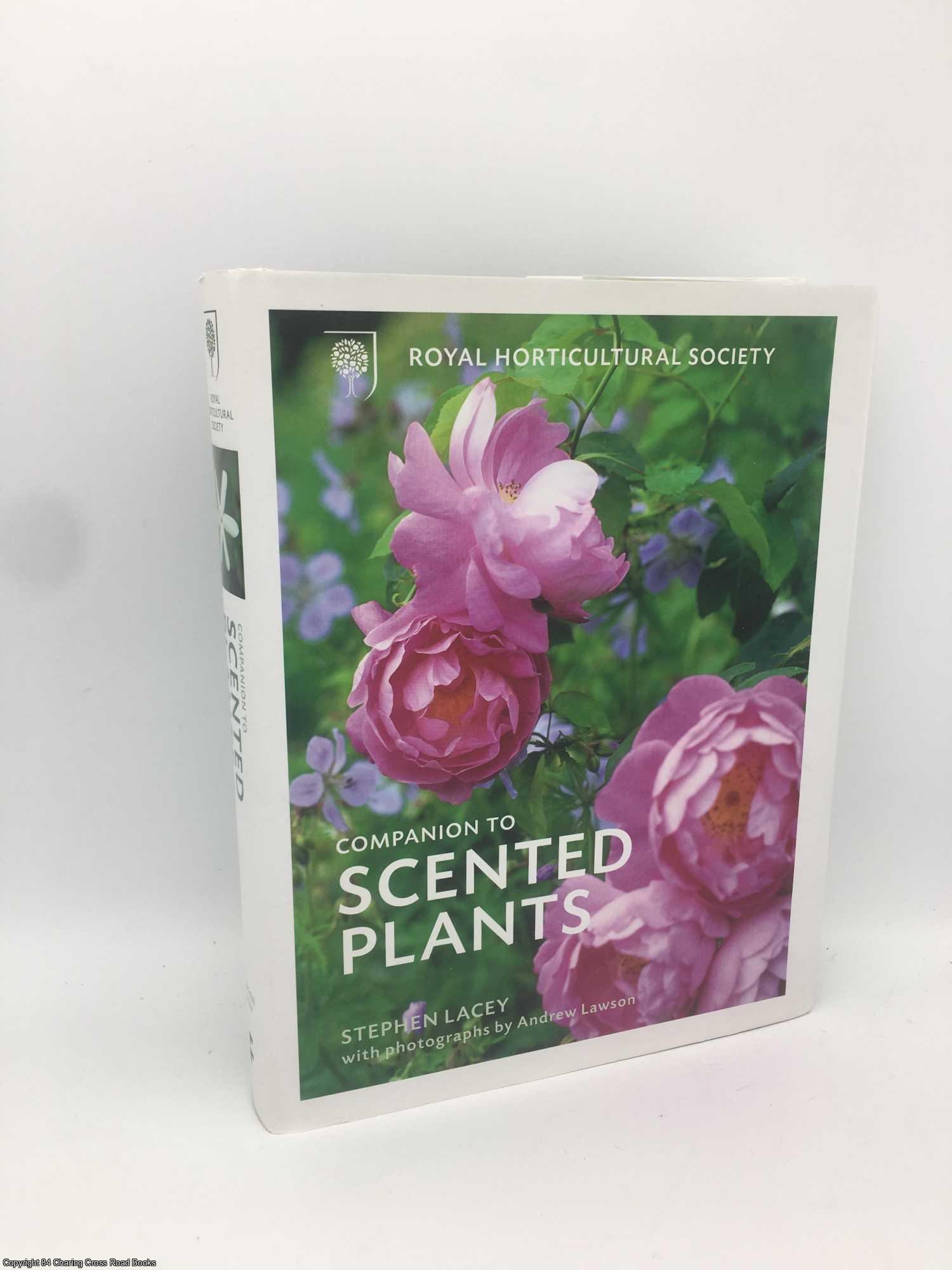 Lacey, Stephen - Royal Horticultural Society Companion to Scented Plants