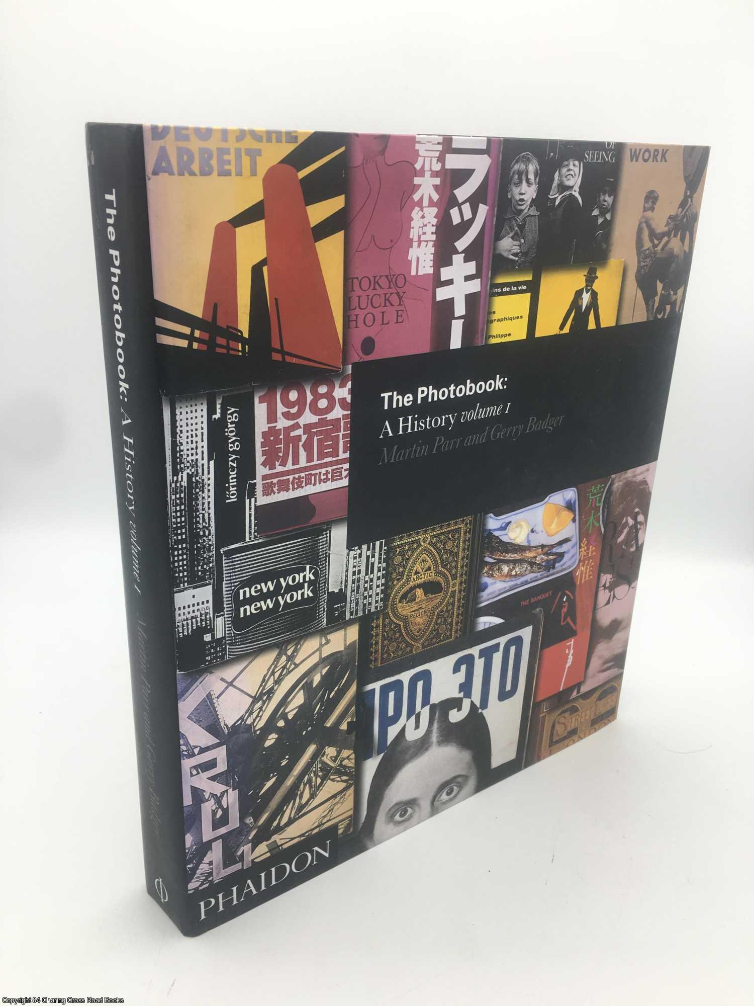 Parr, Martin; Badger, Gerry - The Photobook: A History, Vol. 1