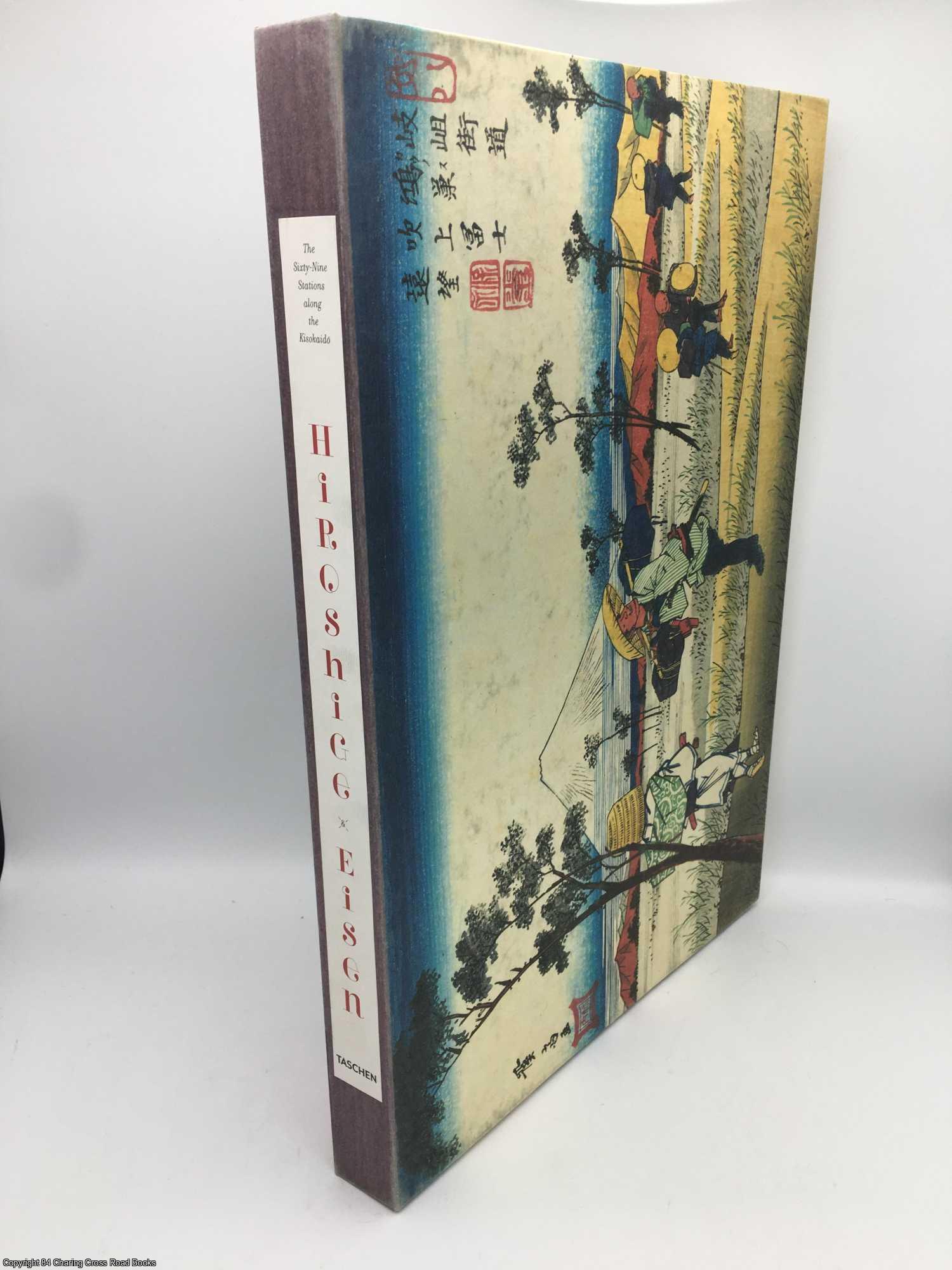 Marks, Andreas; Paget, Rhiannon - Hiroshige and Eisen. Sixty-Nine Stations along the Kisokaido
