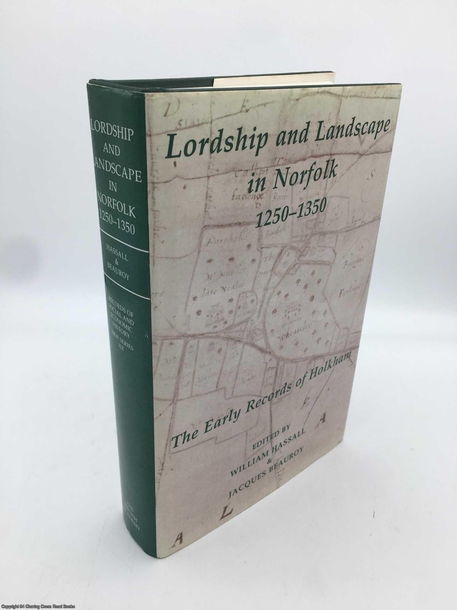 Hassall; Beauroy - Lordship and Landscape in Norfolk, 1250-1350: Early Records of Holkham
