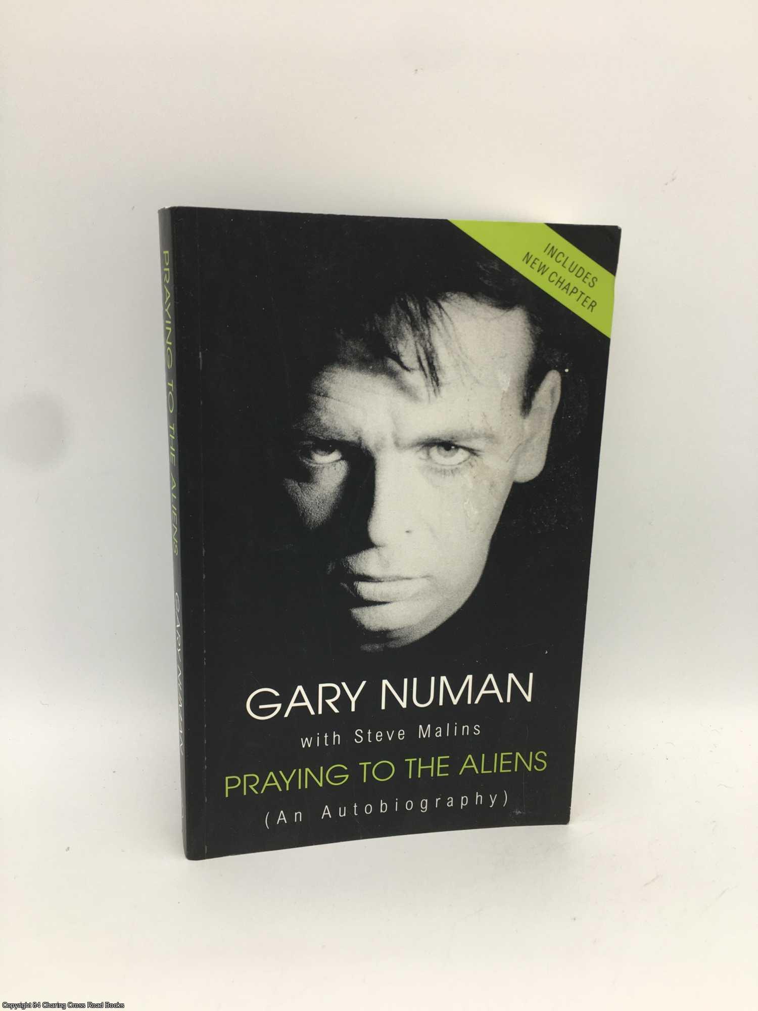 Numan, Gary; Malins, Steve - Praying to the Aliens: an autobiography