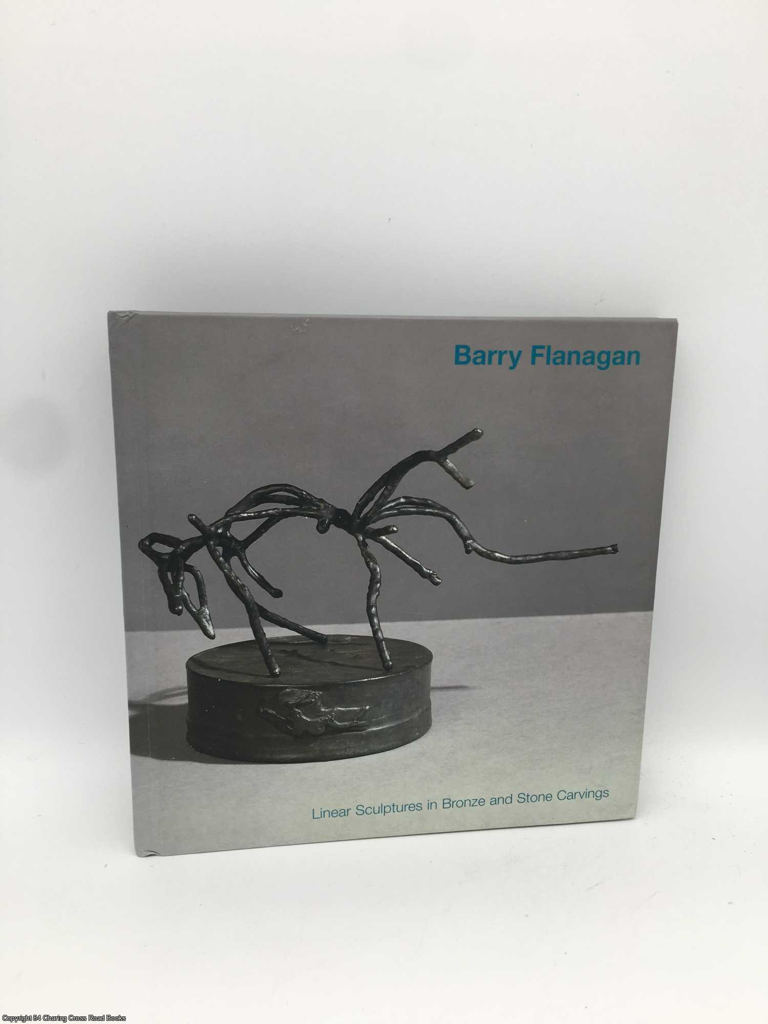 Levy, Paul - Barry Flanagan: Linear Sculptures in Bronze and Stone Carvings