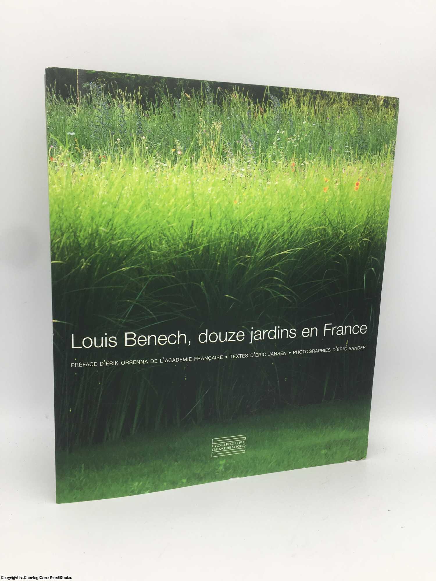 Jansen; Sander; Orsenna - Louis Benech, douze jardins en France