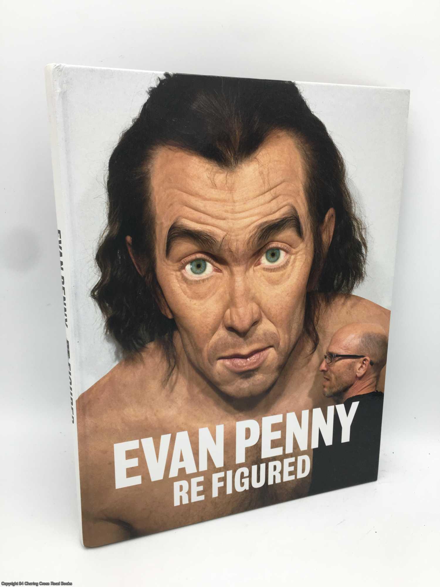 Penny, Evan - Evan Penny: Re Figured