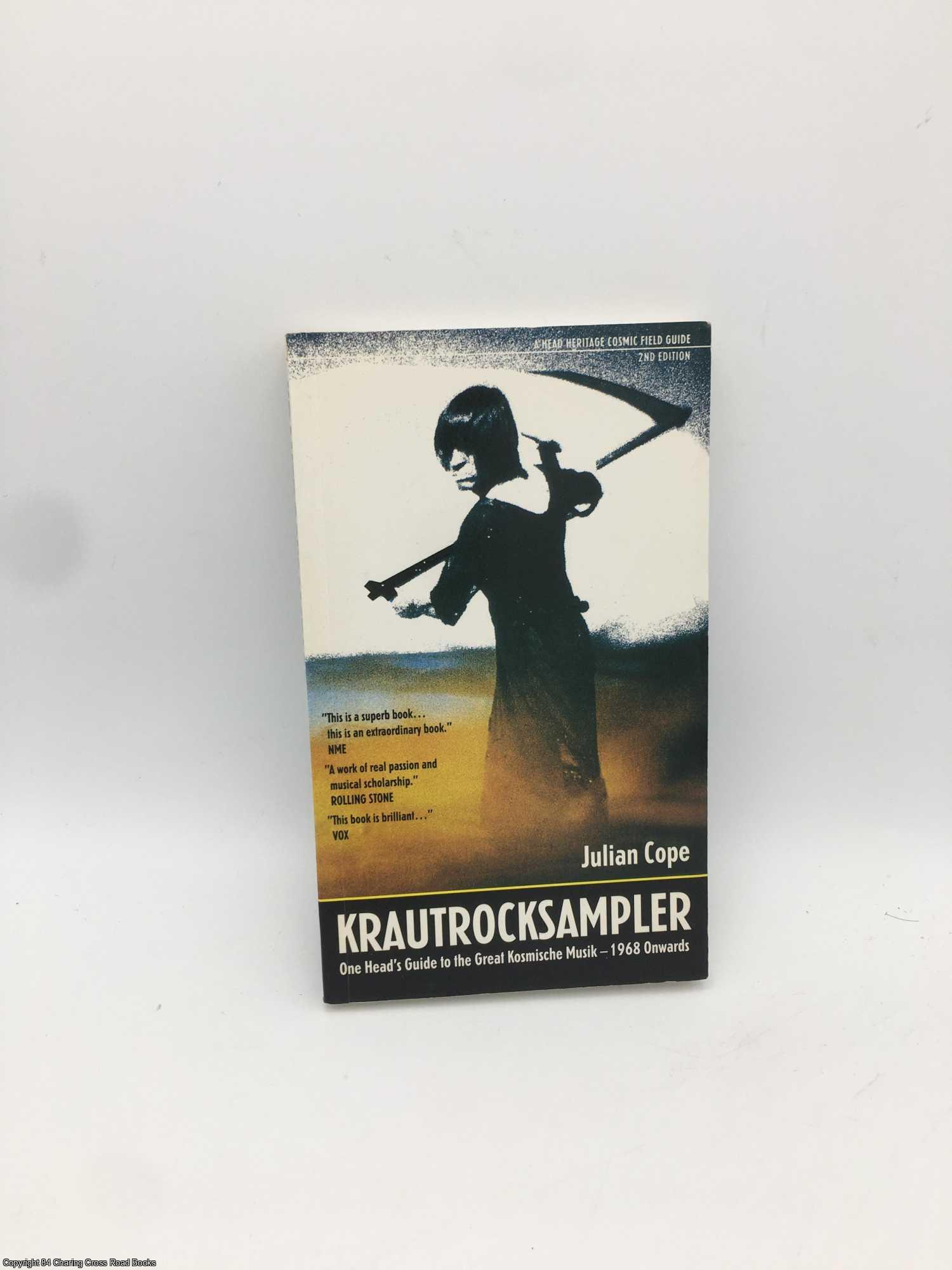 Cope, Julian - Krautrocksampler: One Head's Guide to the Great Kosmische Music