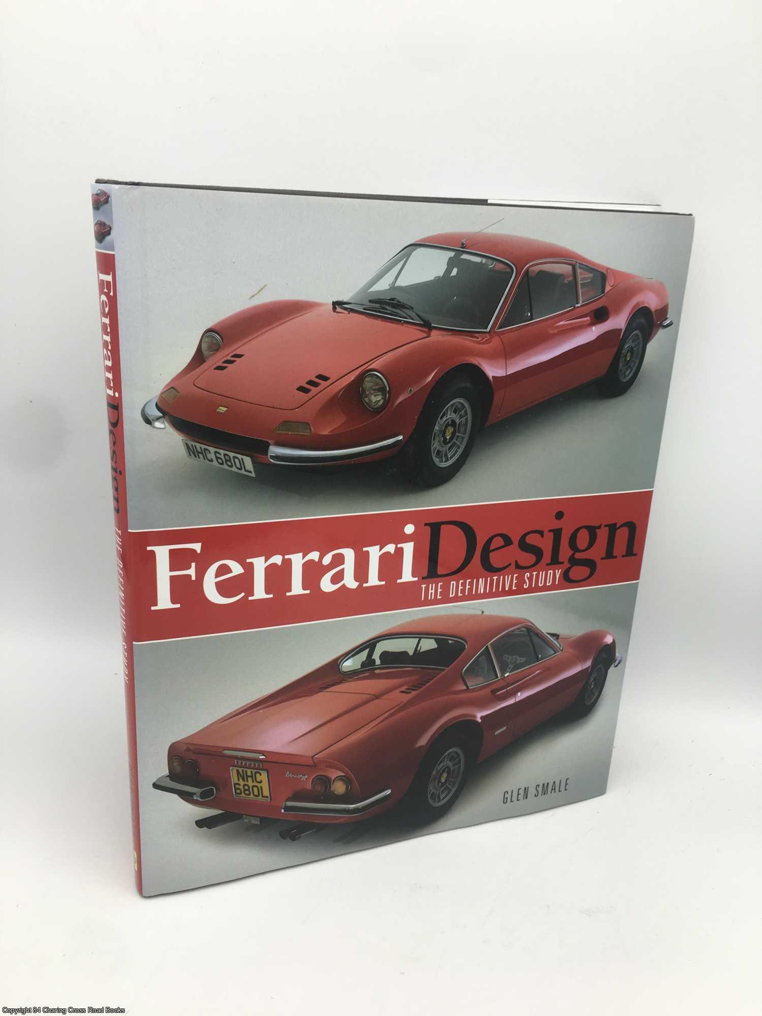 Smale, Glen - Ferrari Design: The Definitive Study